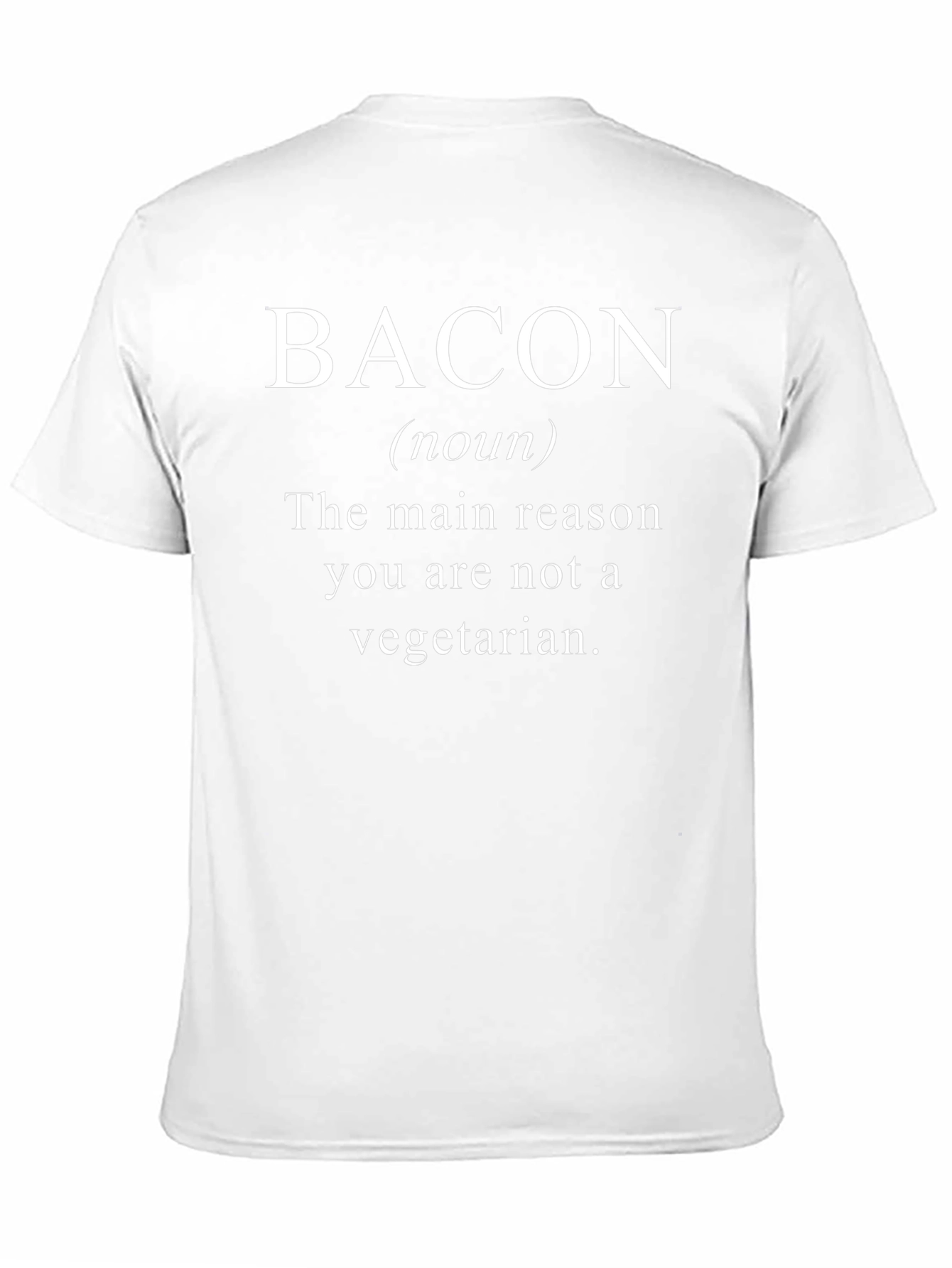 Bacon: Main Reason T-Shirt