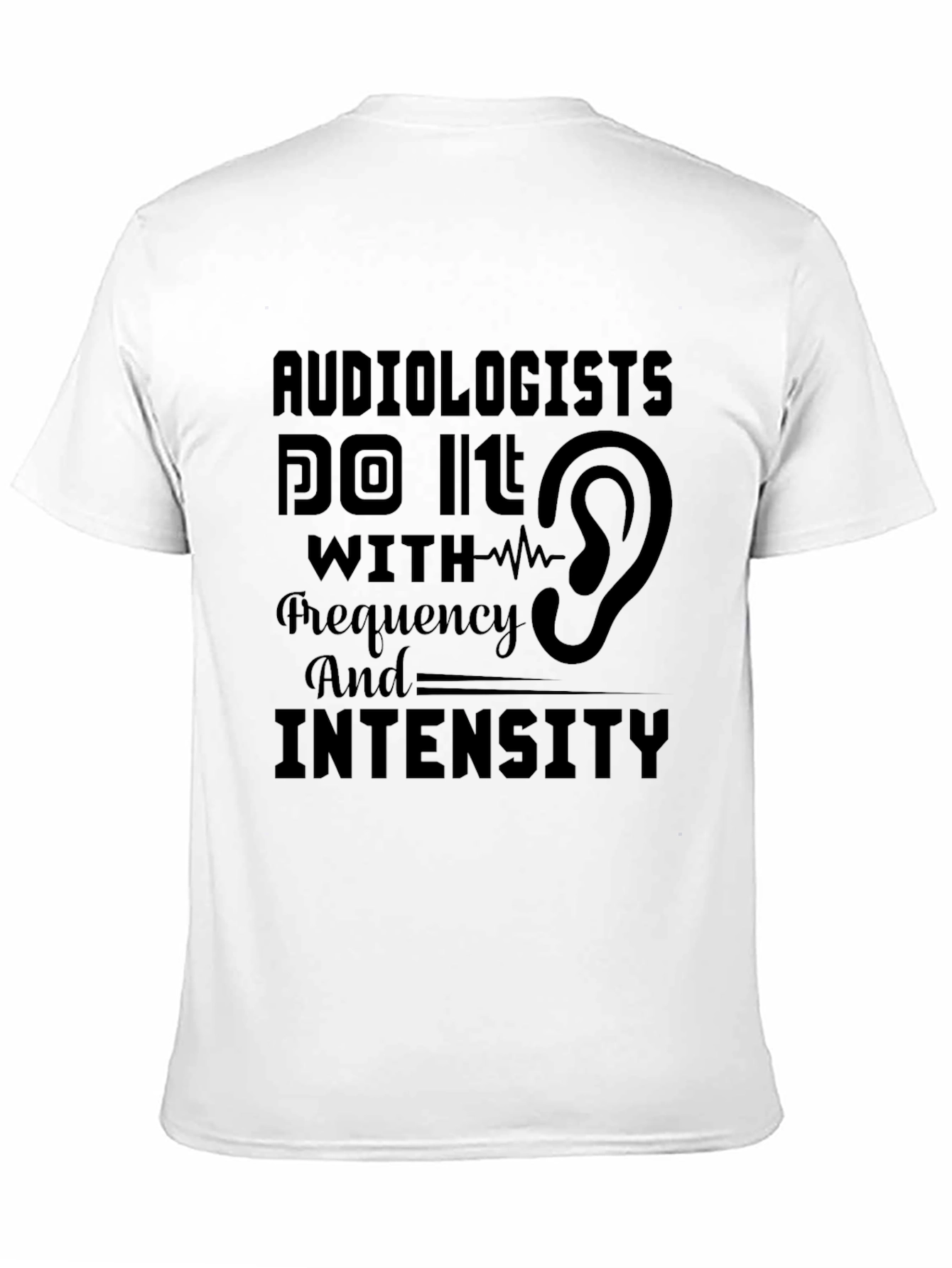 Audiologist Frequency and Intensity T-Shirt