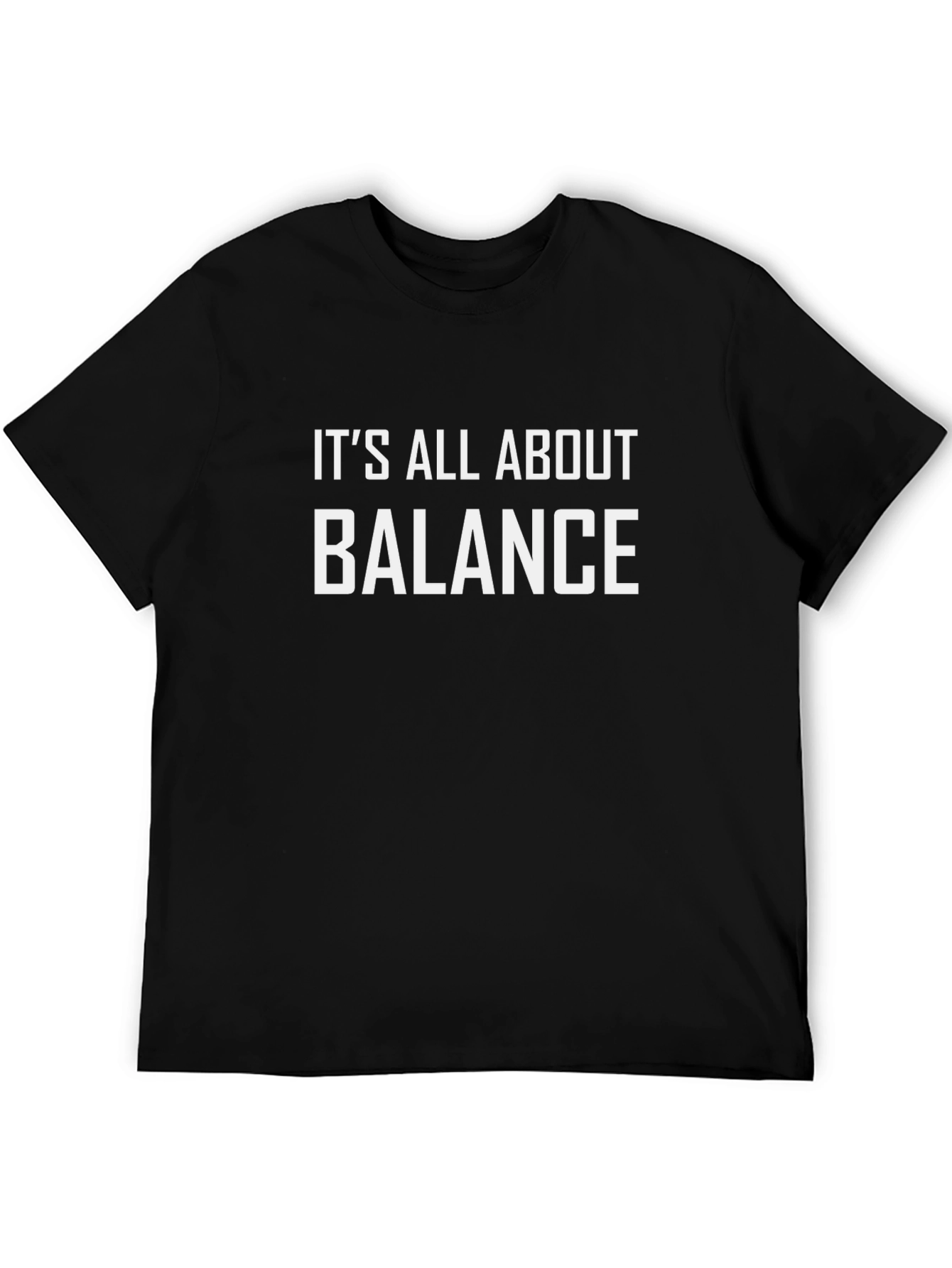 Its All About Balance T-Shirt - Mens Graphic Tee
