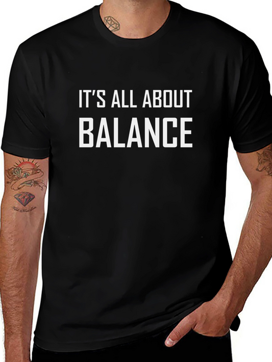 Its All About Balance T-Shirt - Mens Graphic Tee