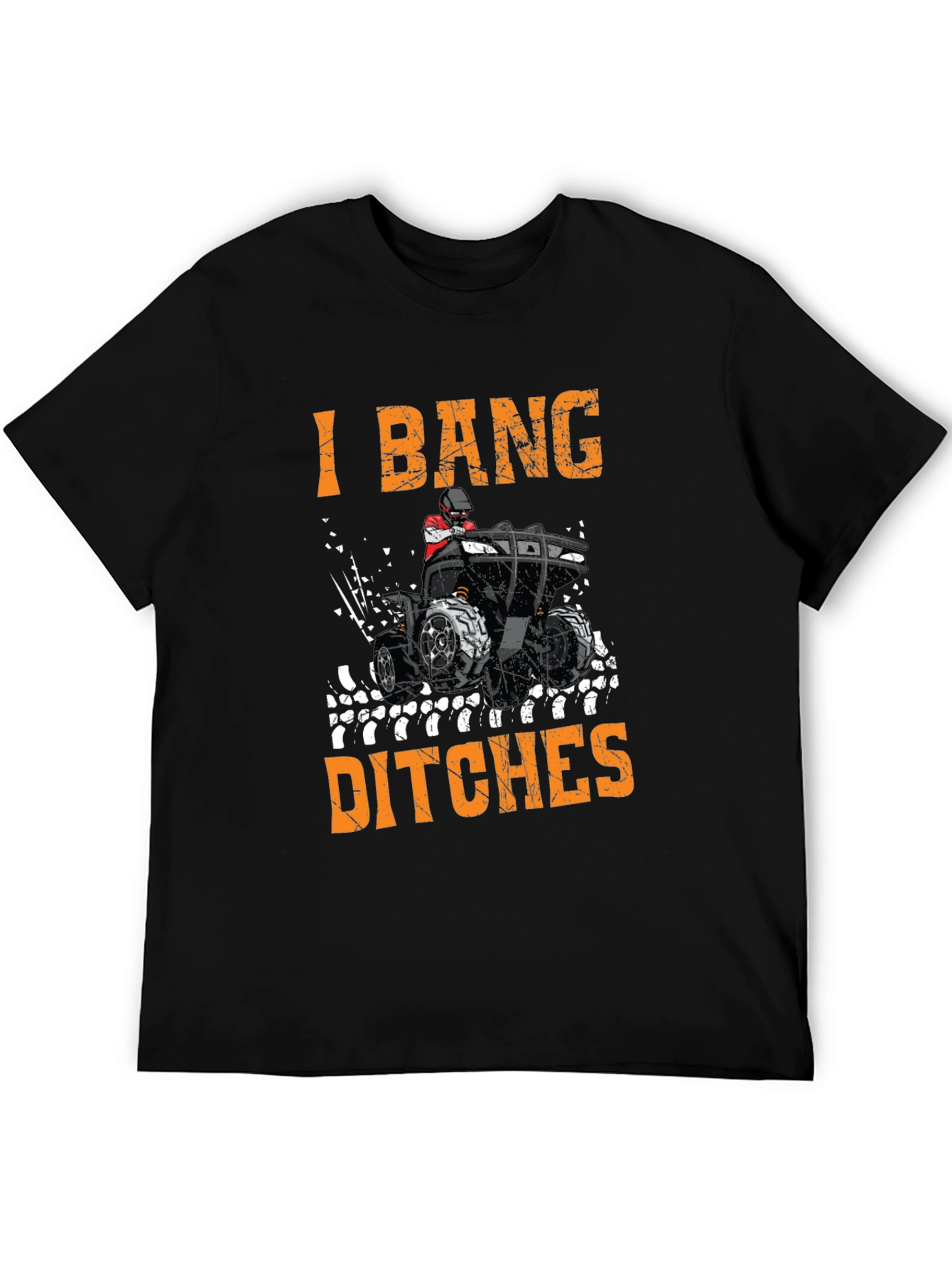 I Bang Ditches ATV T-Shirt - Black
