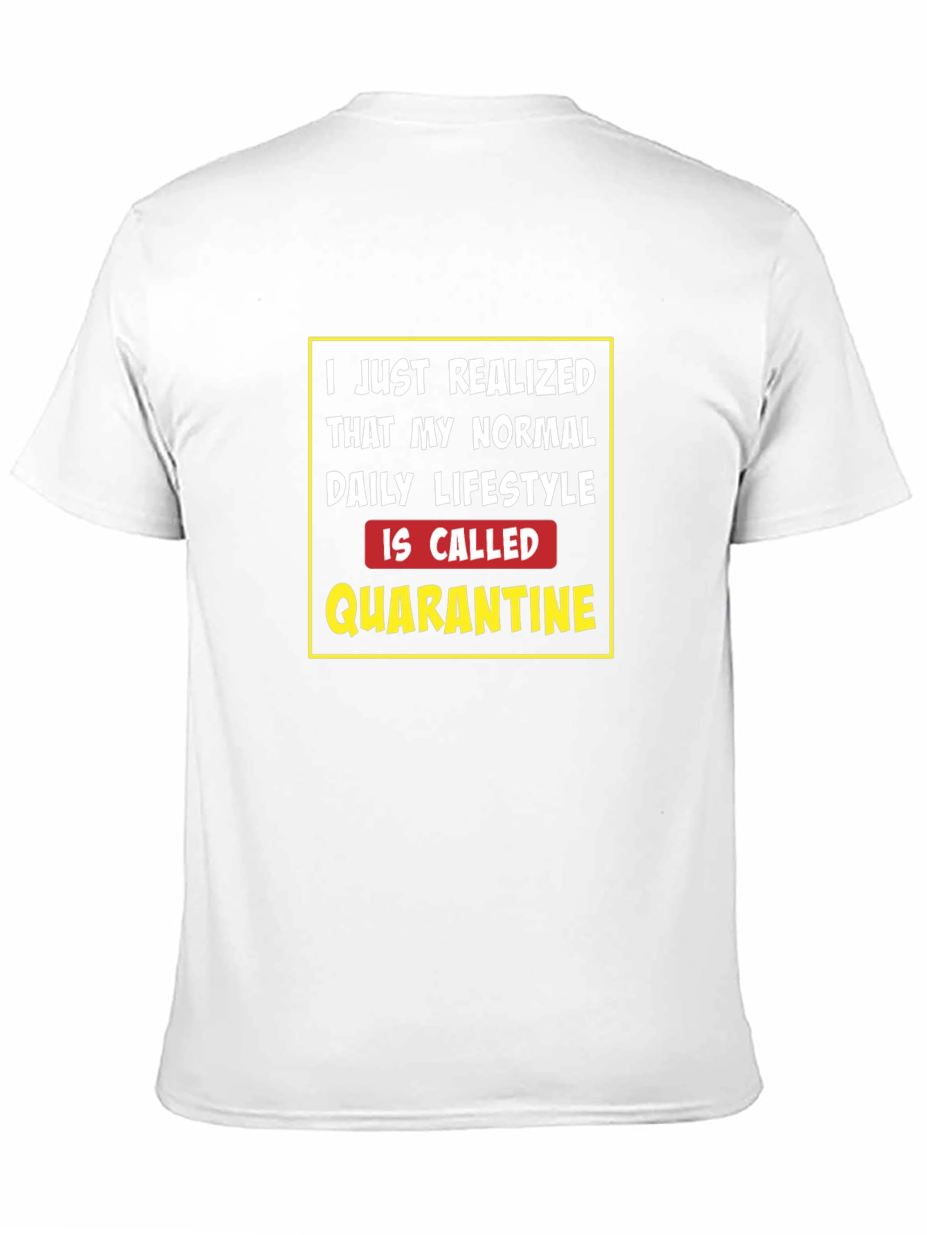 Quarantine Lifestyle T-Shirt - Funny Novelty Tee
