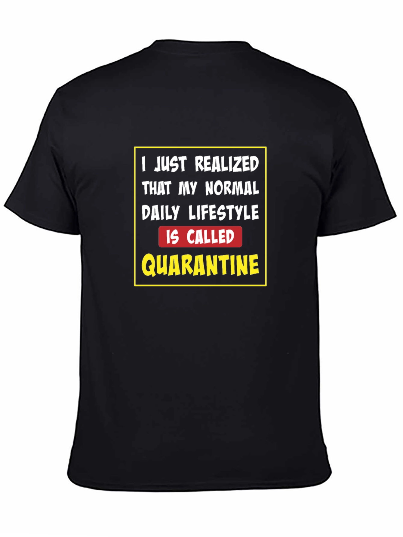 Quarantine Lifestyle T-Shirt - Funny Novelty Tee