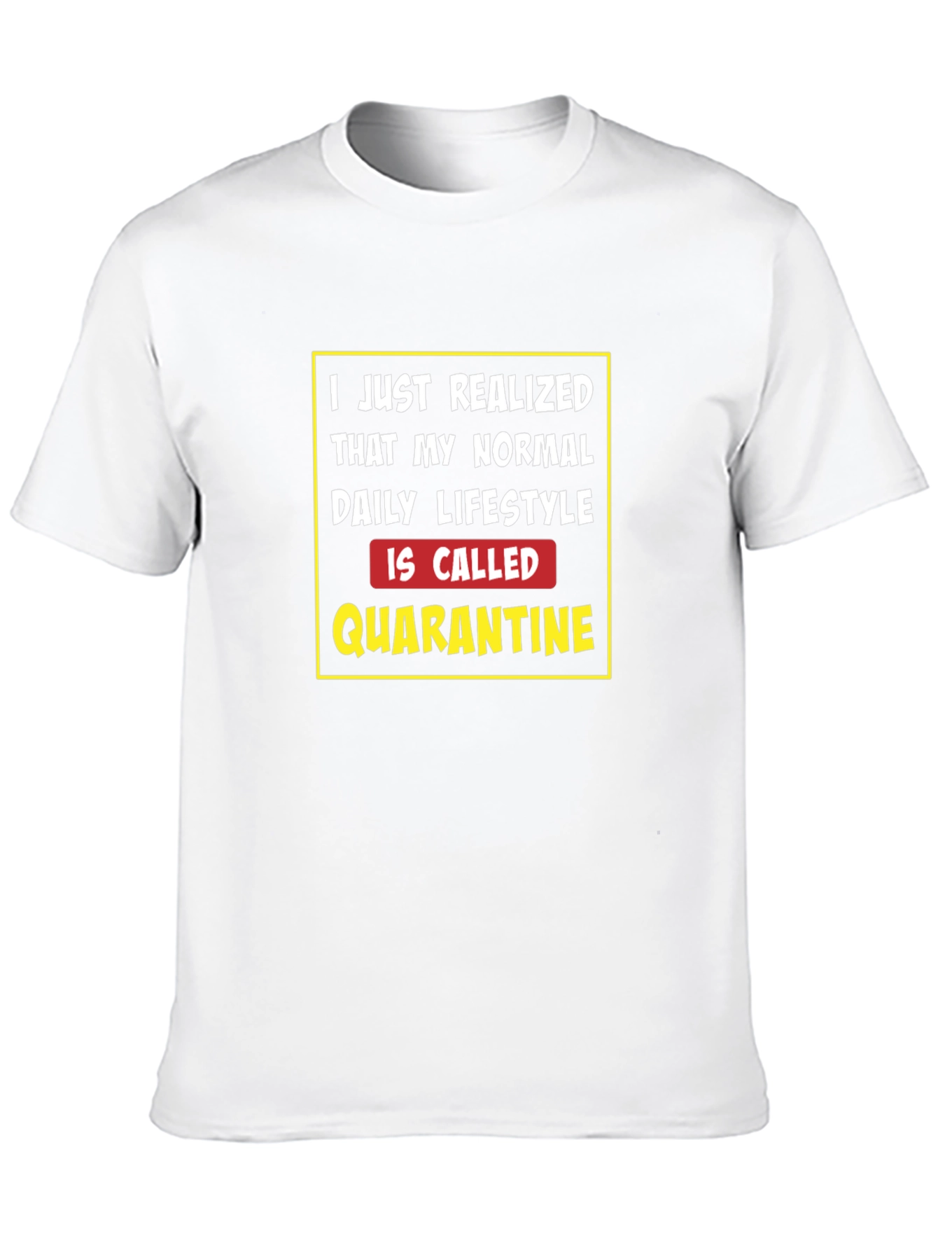 Quarantine Lifestyle T-Shirt - Funny Novelty Tee