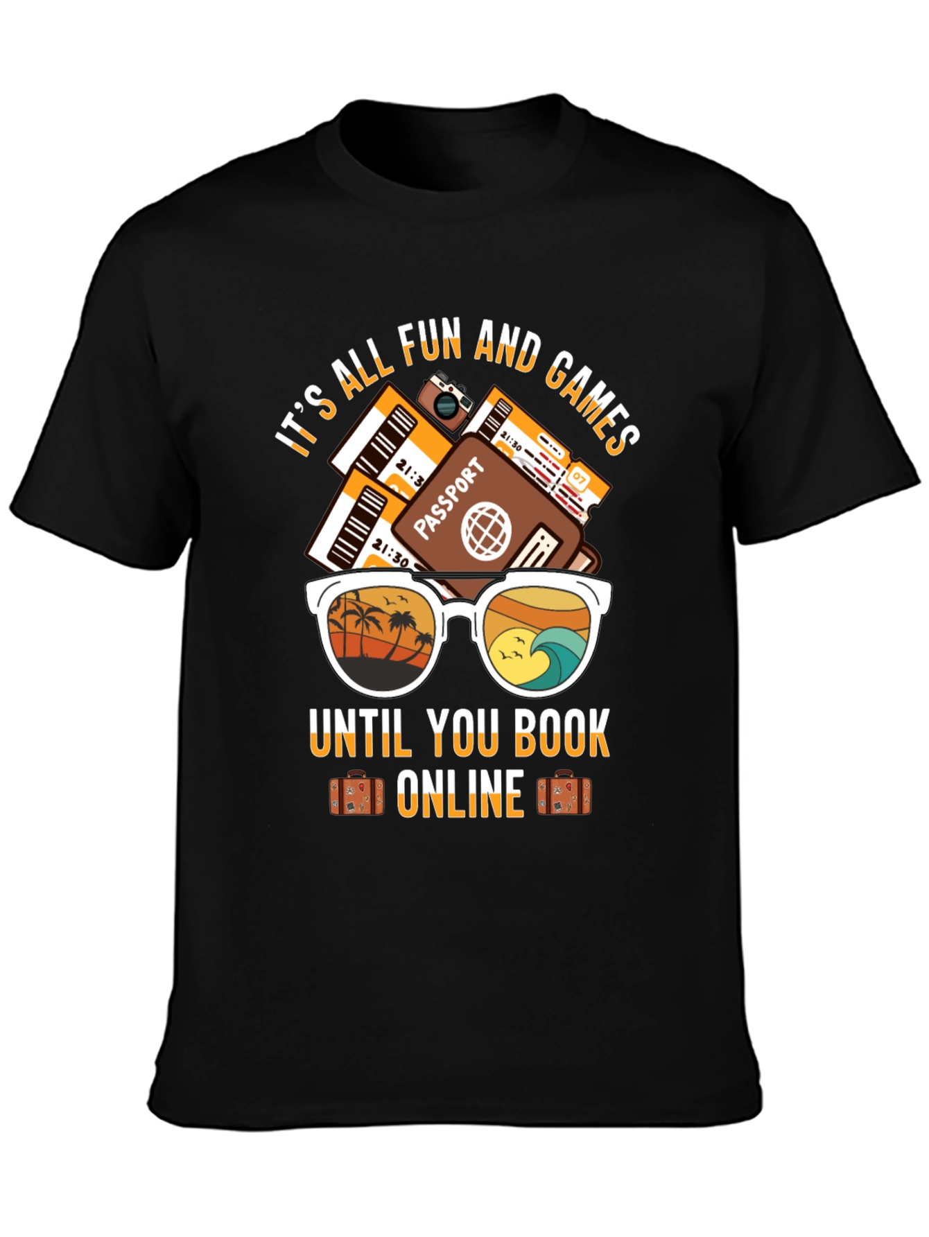 Fun & Games Until You Book Online T-Shirt