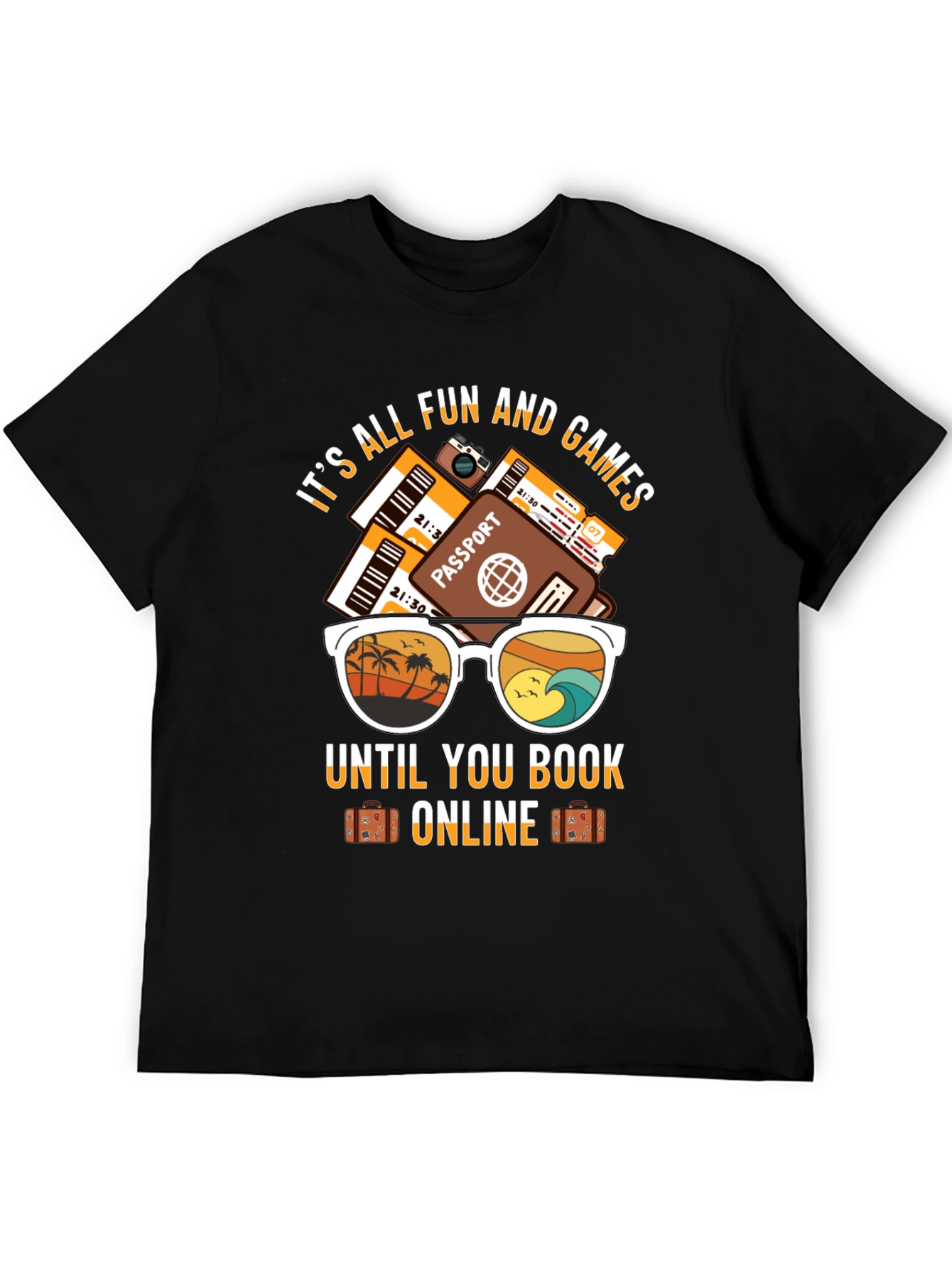 Fun & Games Until You Book Online T-Shirt