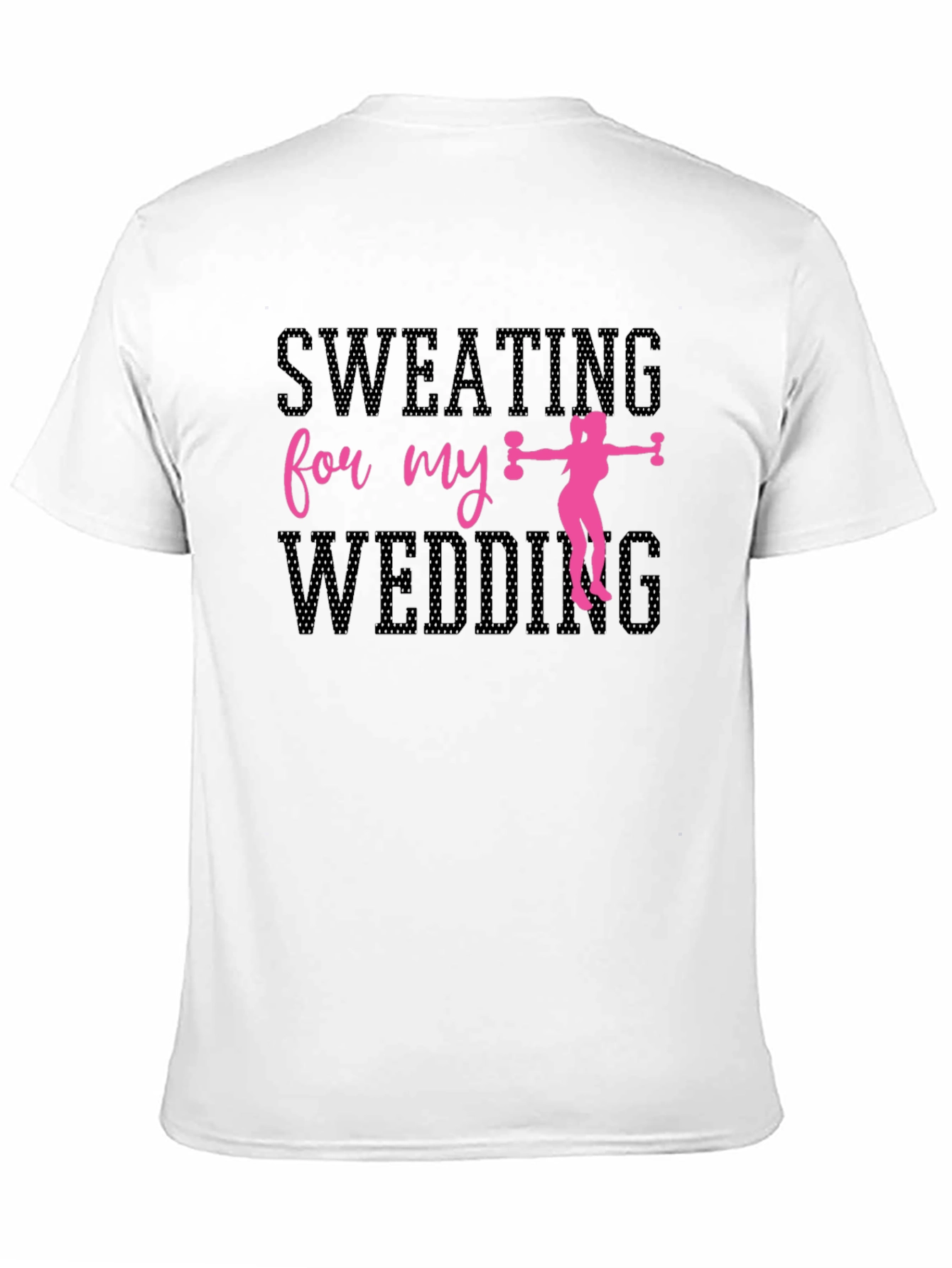 Sweating for My Wedding T-Shirt