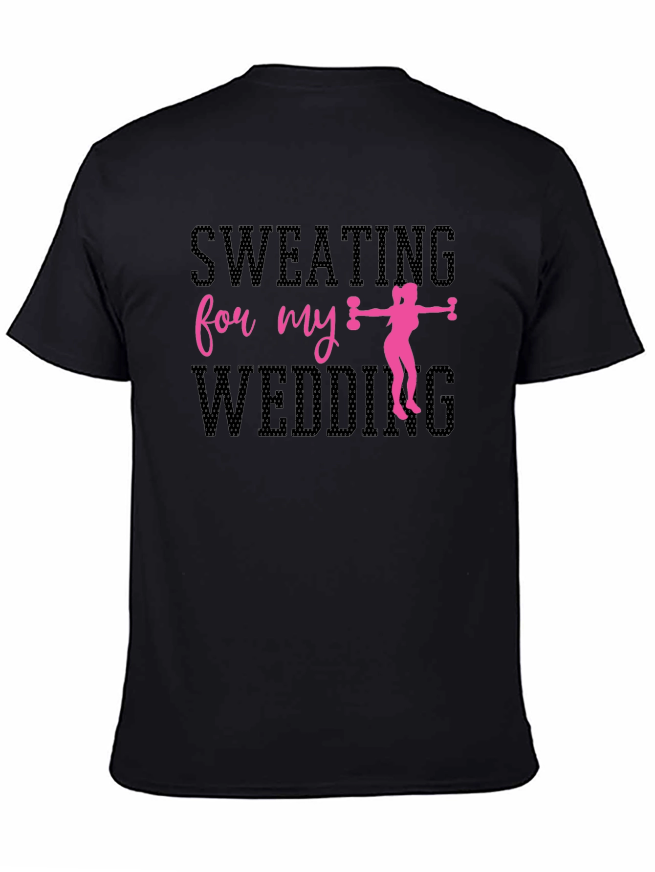 Sweating for My Wedding T-Shirt