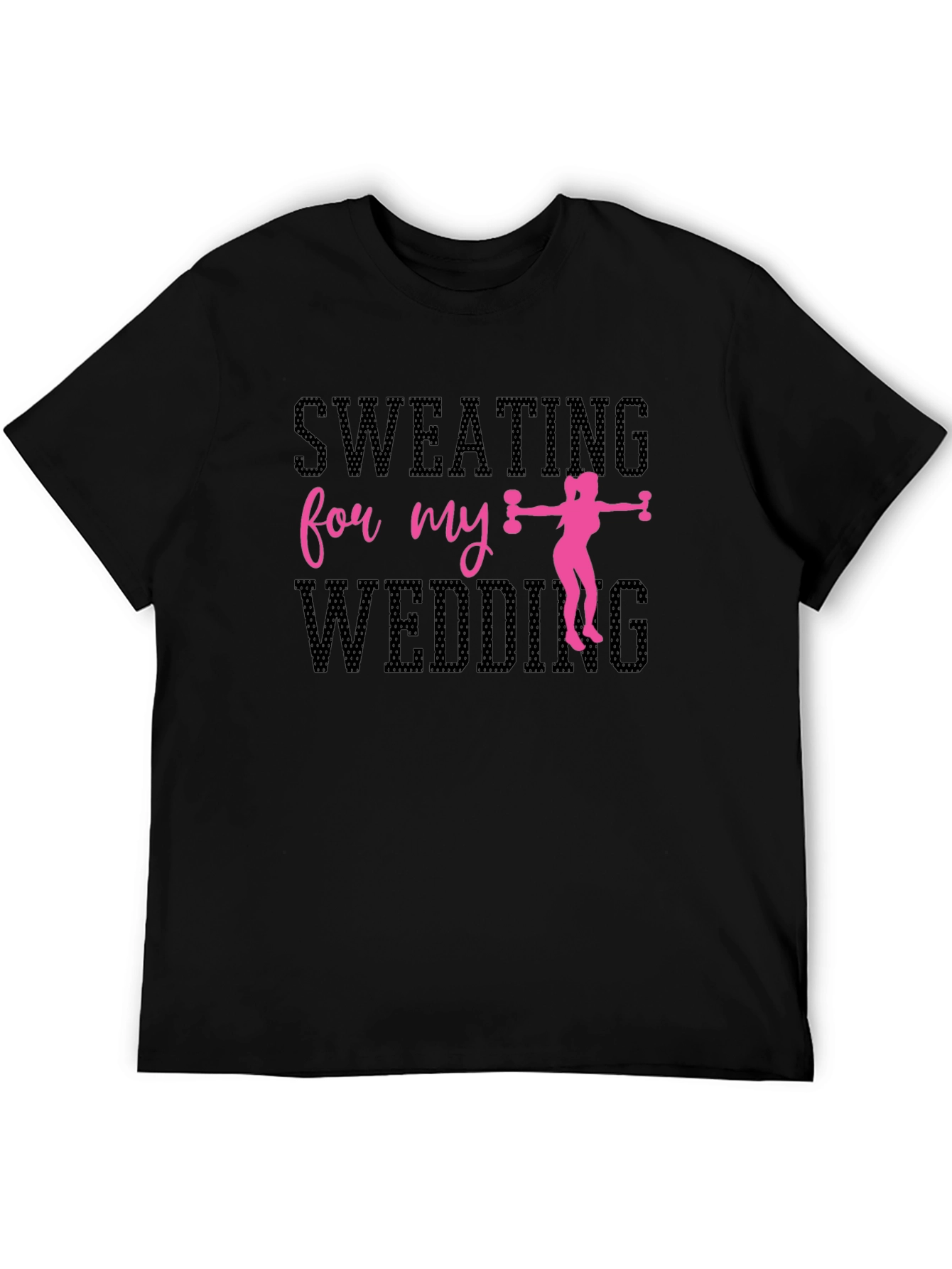 Sweating for My Wedding T-Shirt