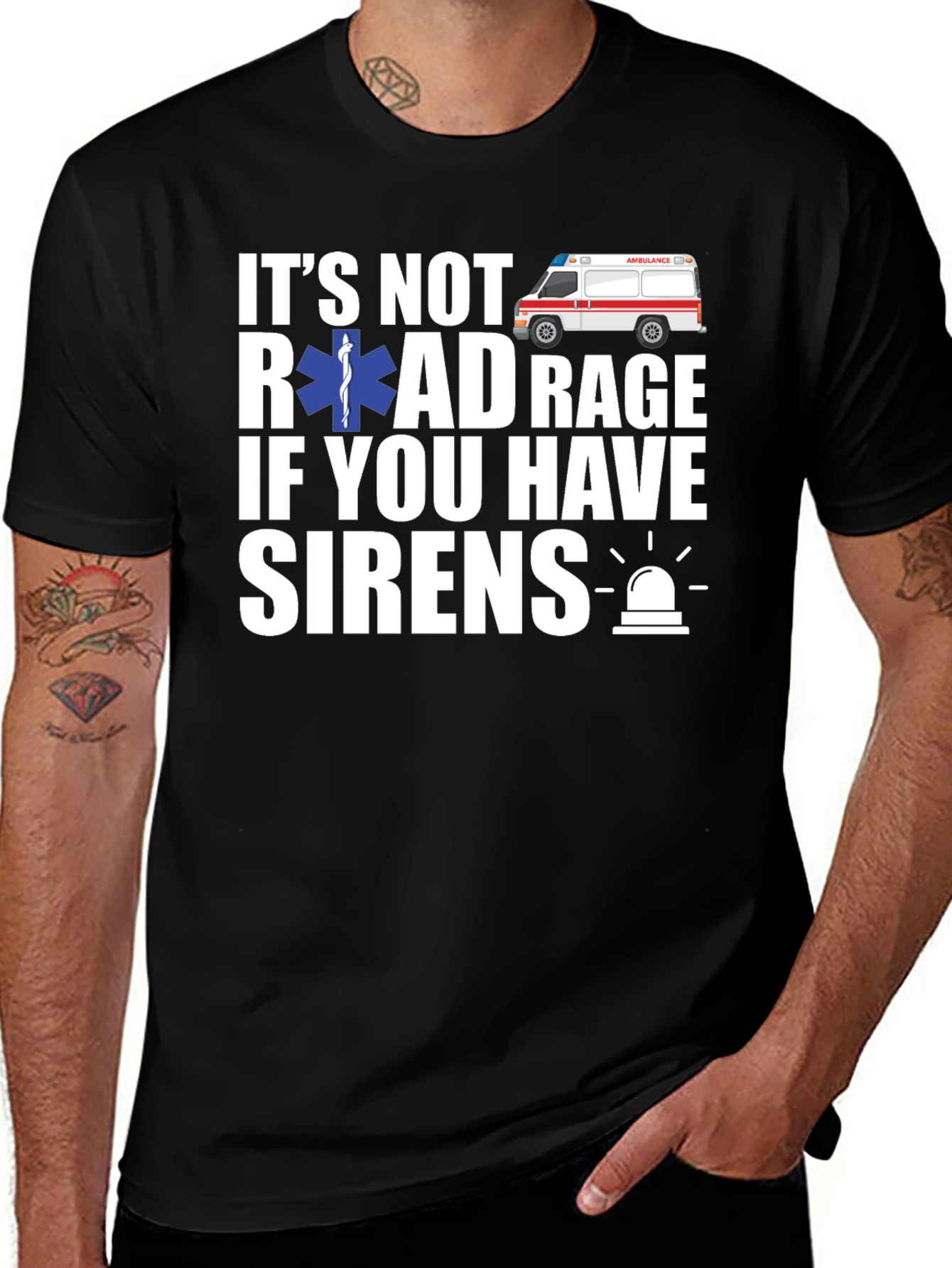 Its Not Road Rage If You Have Sirens T-Shirt