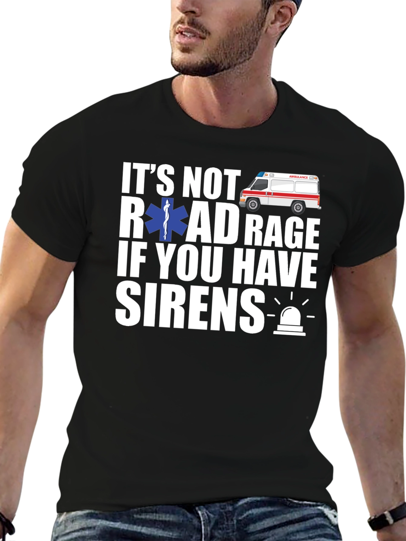Its Not Road Rage If You Have Sirens T-Shirt