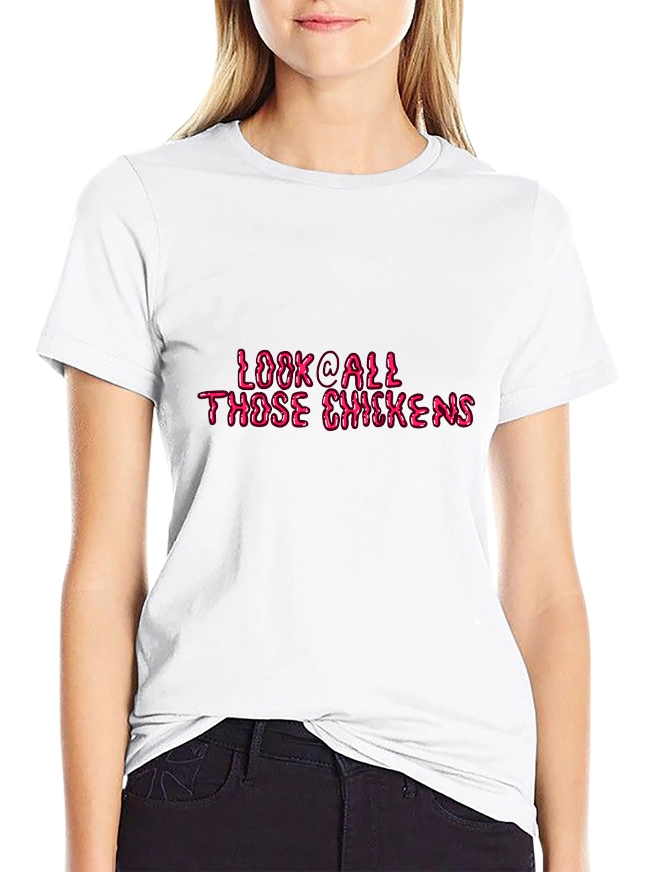 Look @ All Those Chickens Graphic Tee