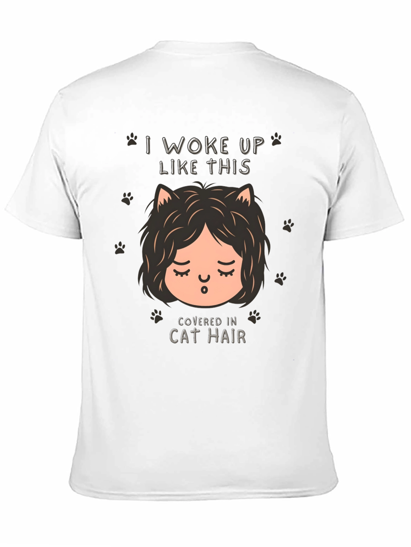 I Woke Up Like This Cat Hair T-Shirt