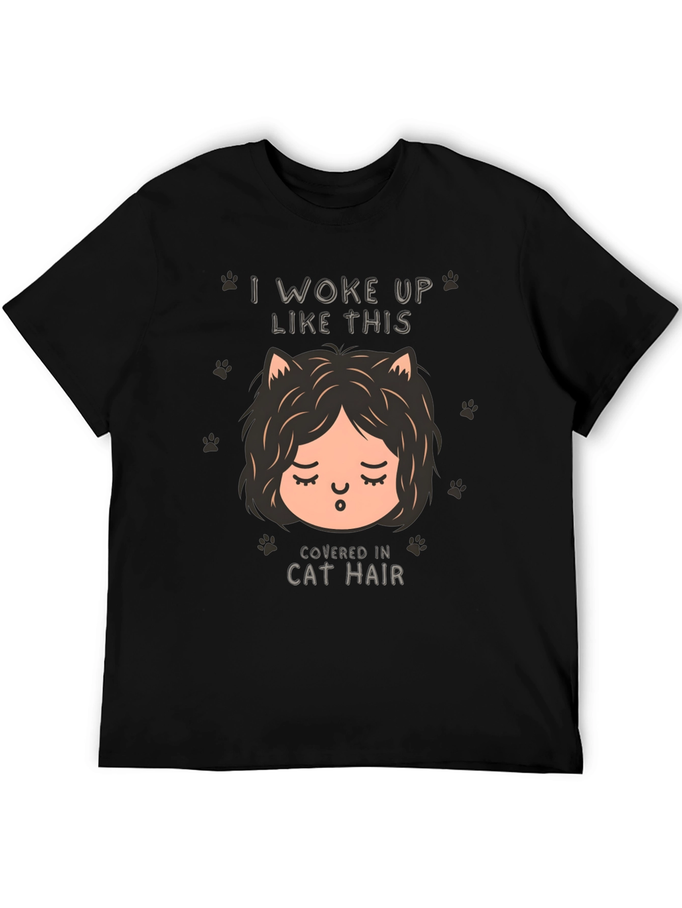 I Woke Up Like This Cat Hair T-Shirt