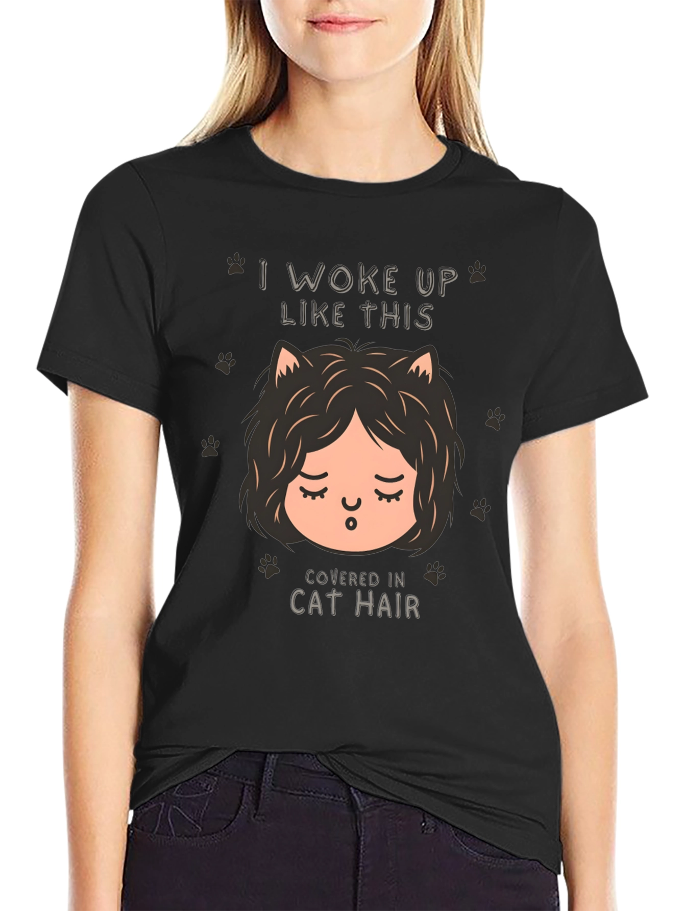 I Woke Up Like This Cat Hair T-Shirt