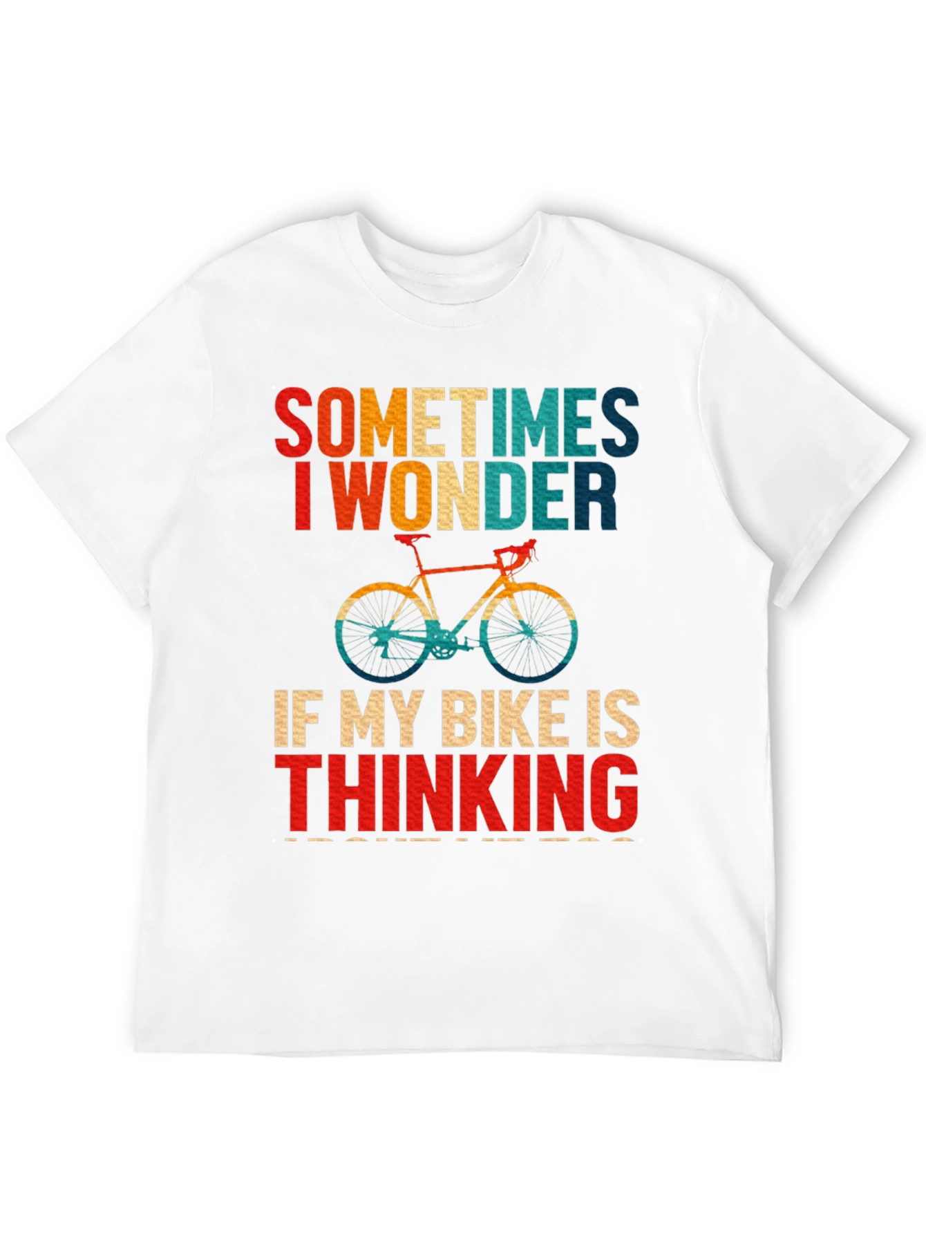 Funny Bike T-Shirt - Sometimes I Wonder