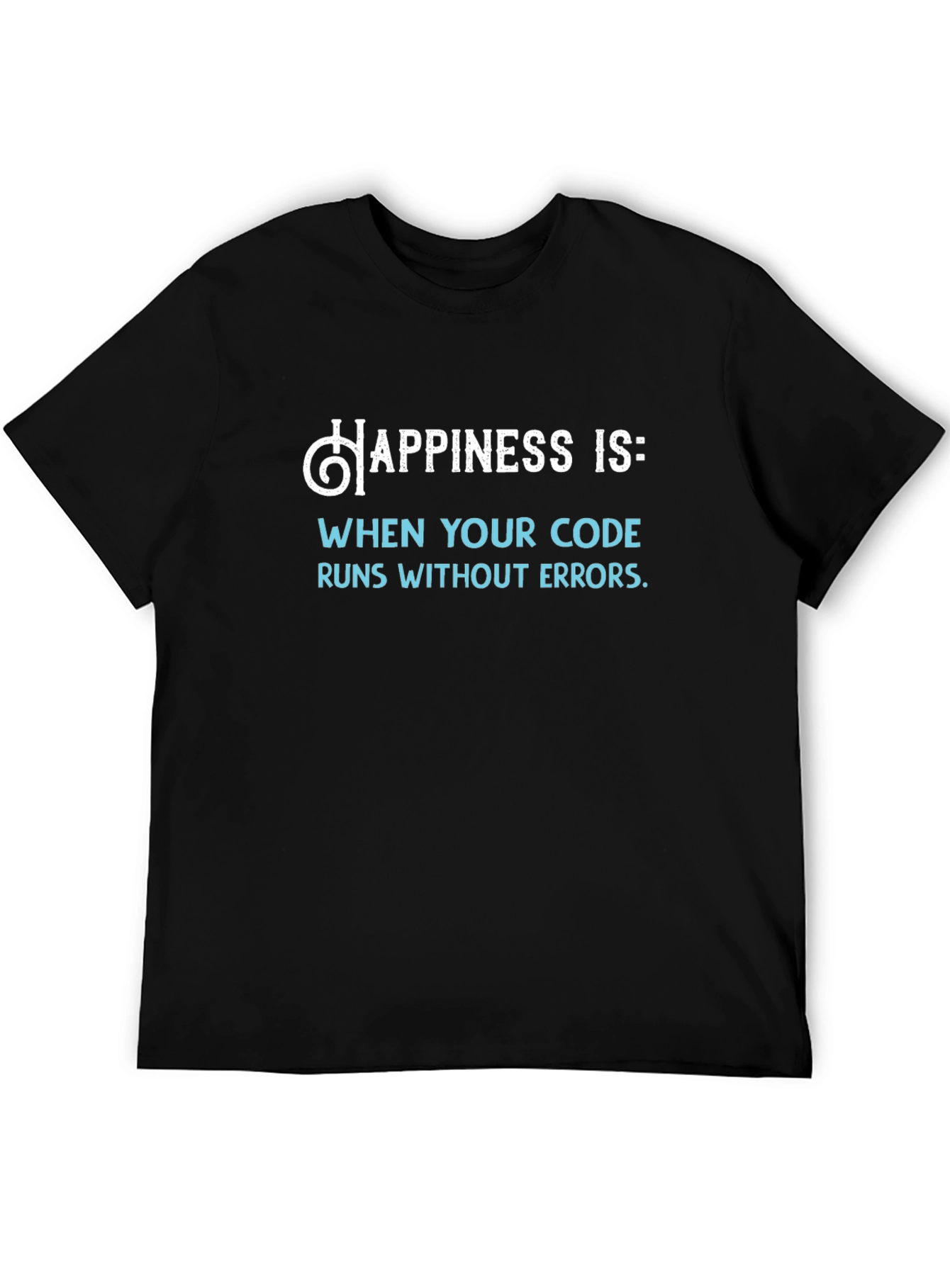 Happiness Is Code Black T-Shirt - Programmer Gift