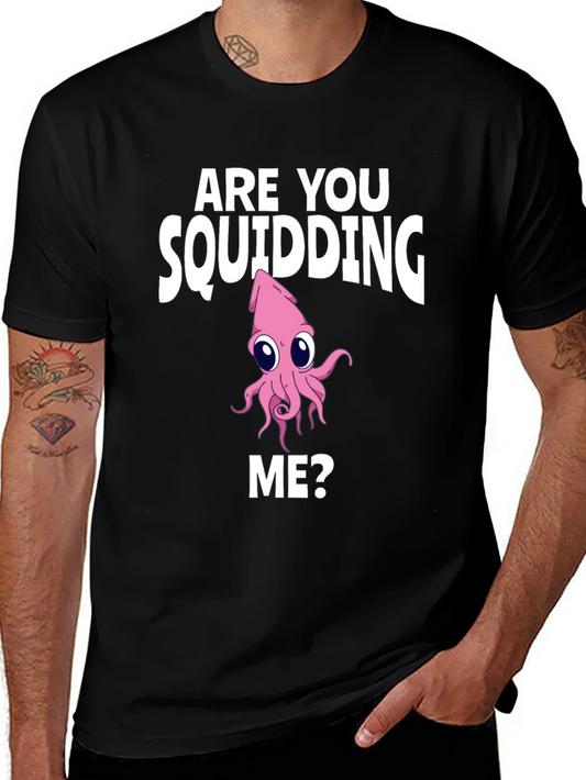 Are You Squidding Me? Graphic Tee