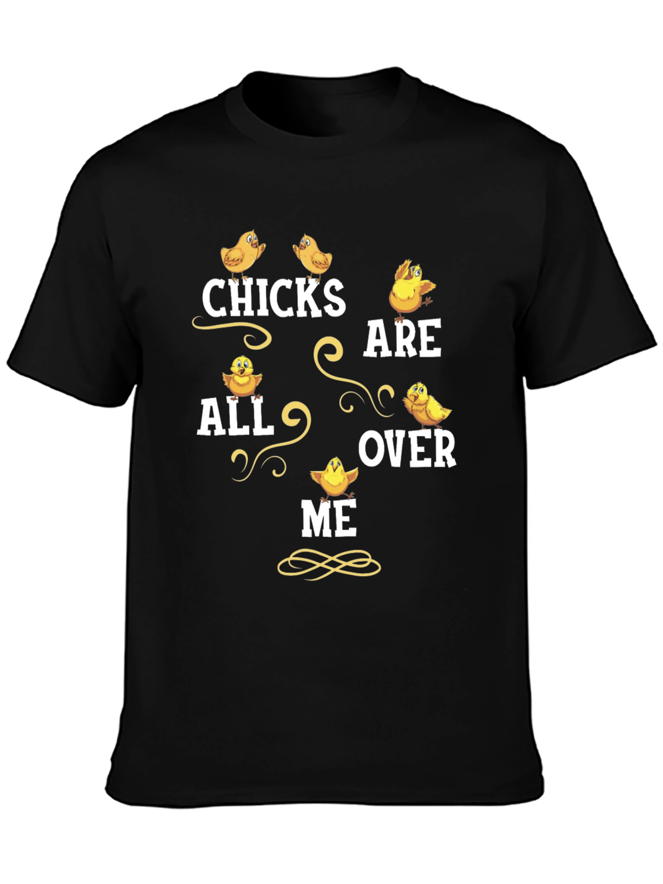 Funny Chicks All Over Me Easter T-Shirt