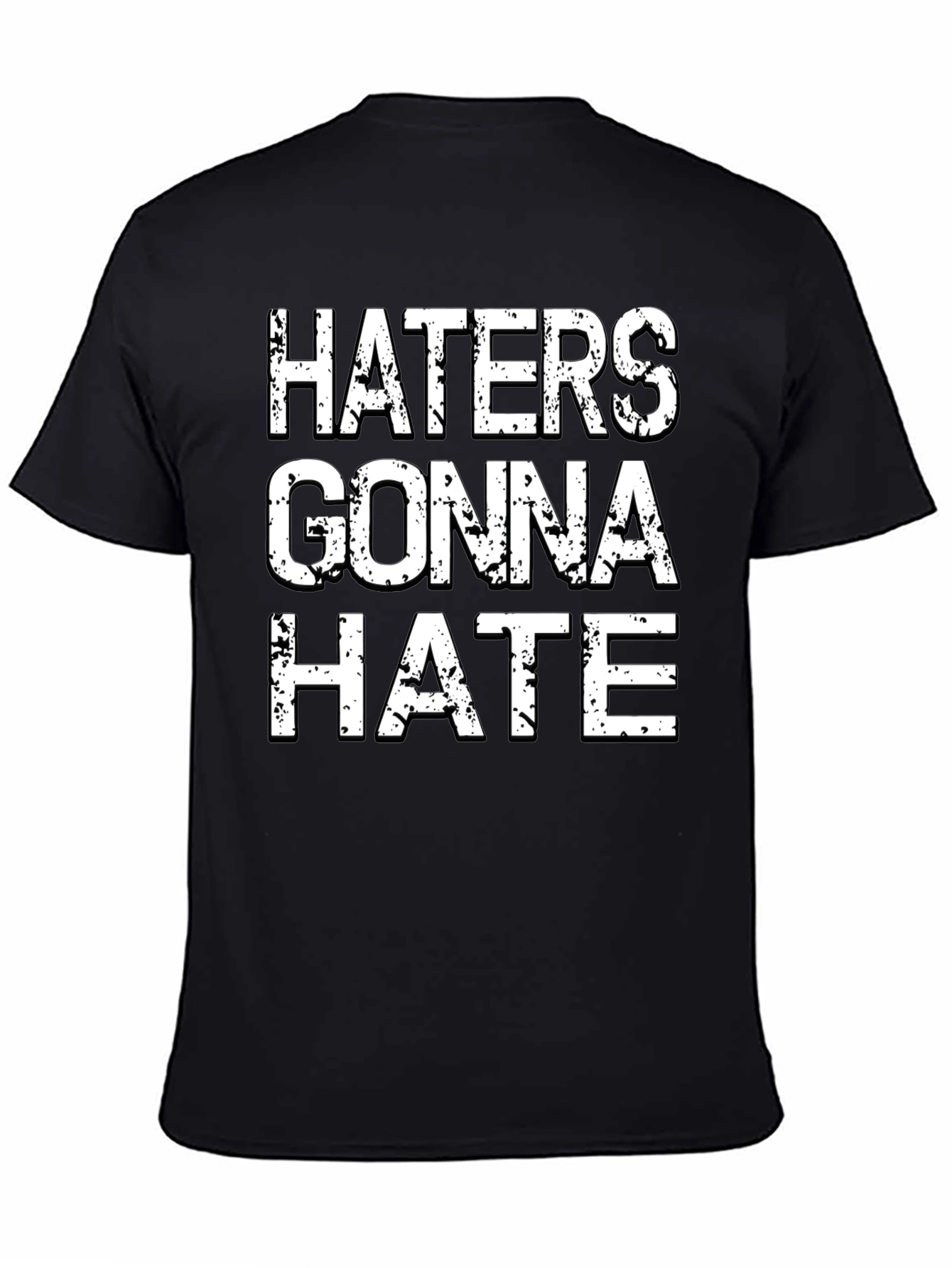 Haters Gonna Hate Graphic Tee - Black Cotton T-Shirt
