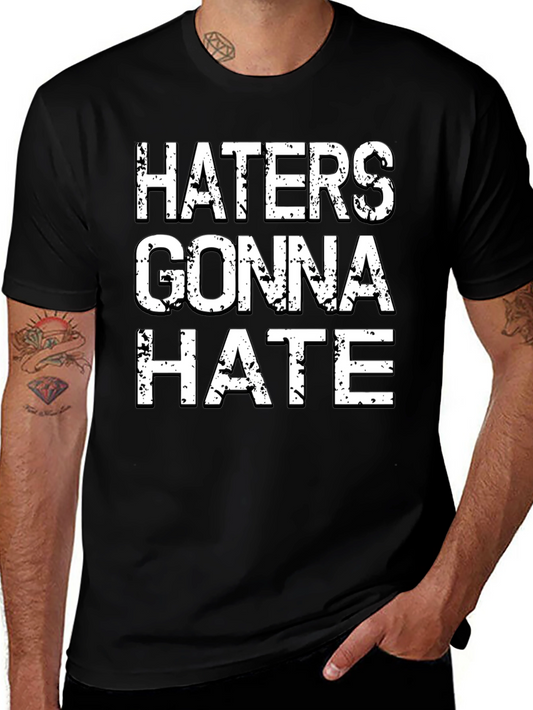 Haters Gonna Hate Graphic Tee - Black Cotton T-Shirt