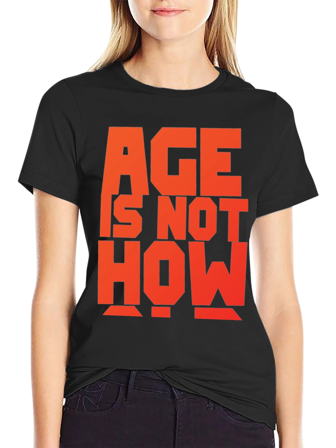 Age is Not How Old You Are T-Shirt