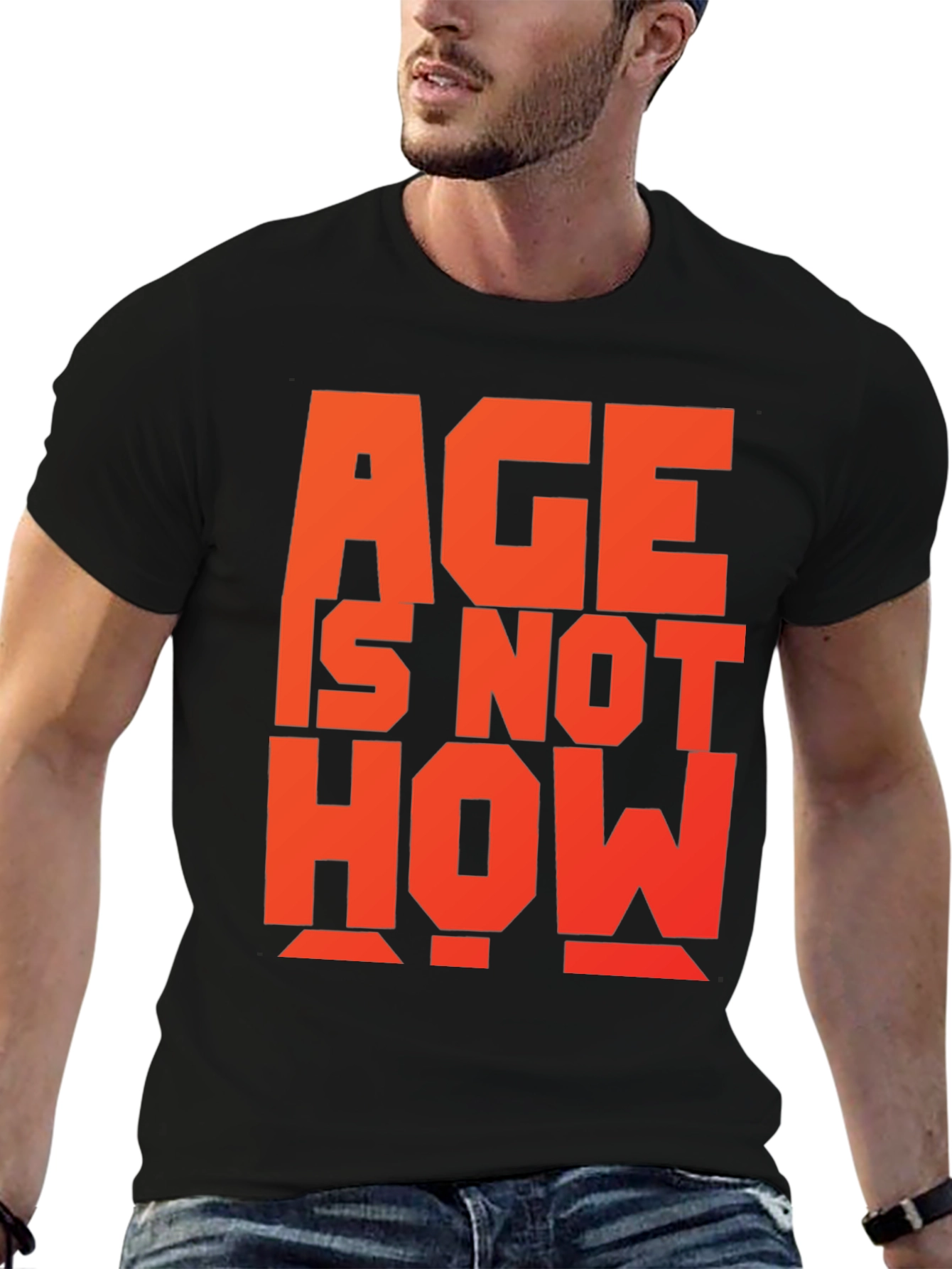 Age is Not How Old You Are T-Shirt