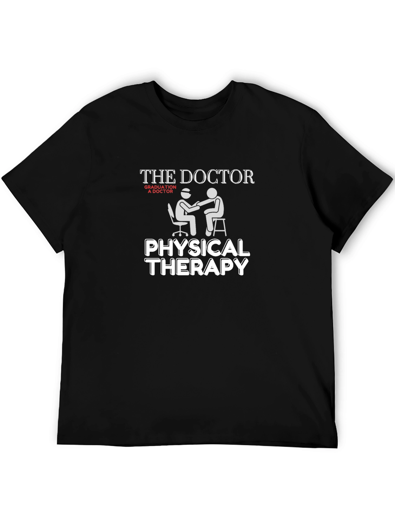 Physical Therapy Doctor Graduation Gift T-Shirt