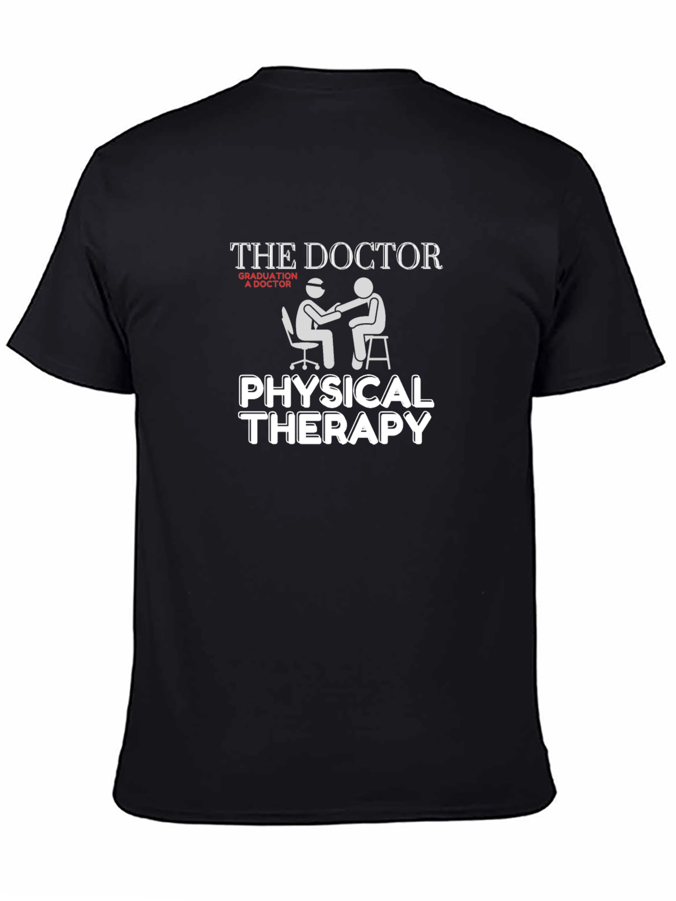Physical Therapy Doctor Graduation Gift T-Shirt