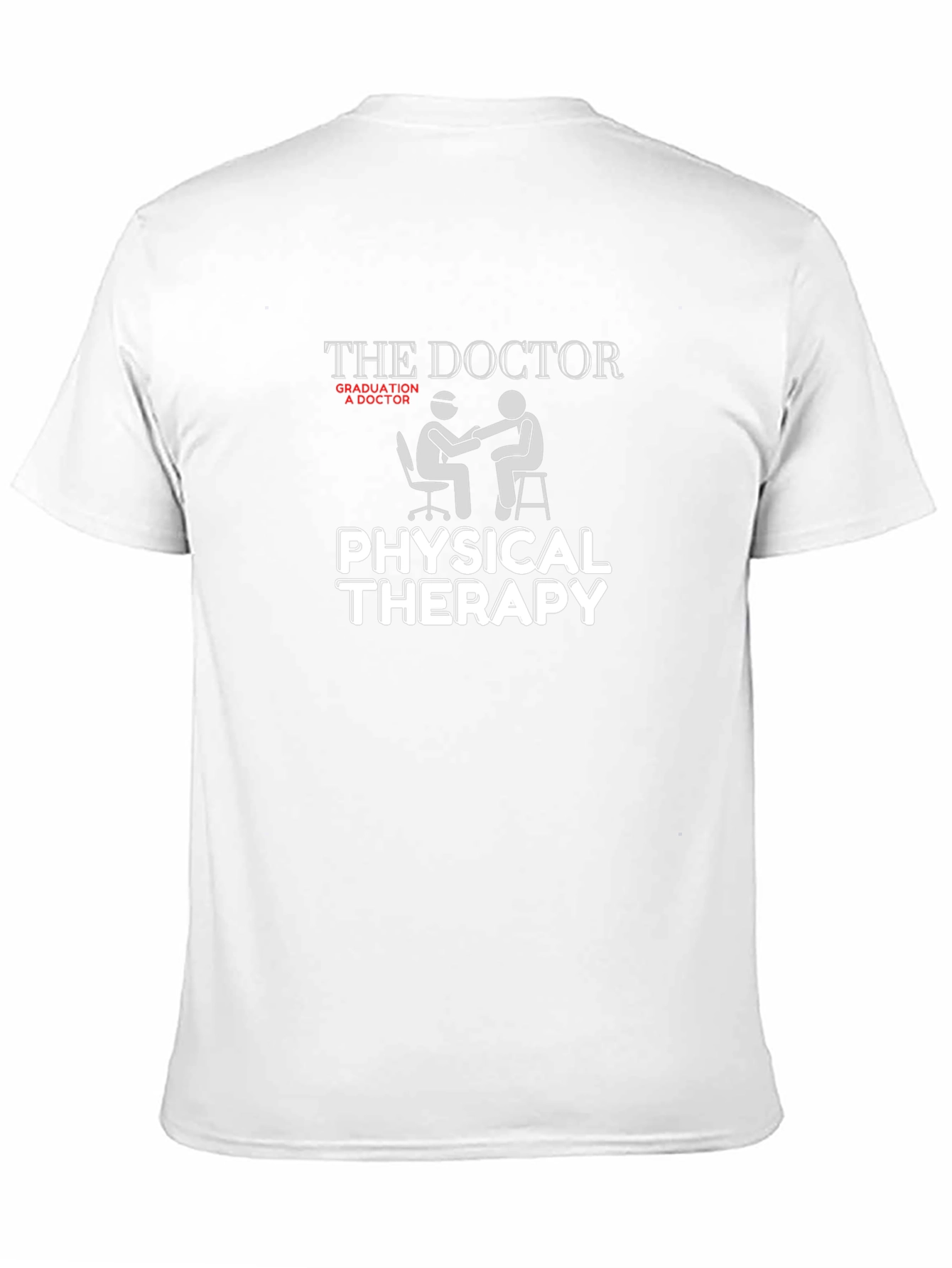 Physical Therapy Doctor Graduation Gift T-Shirt