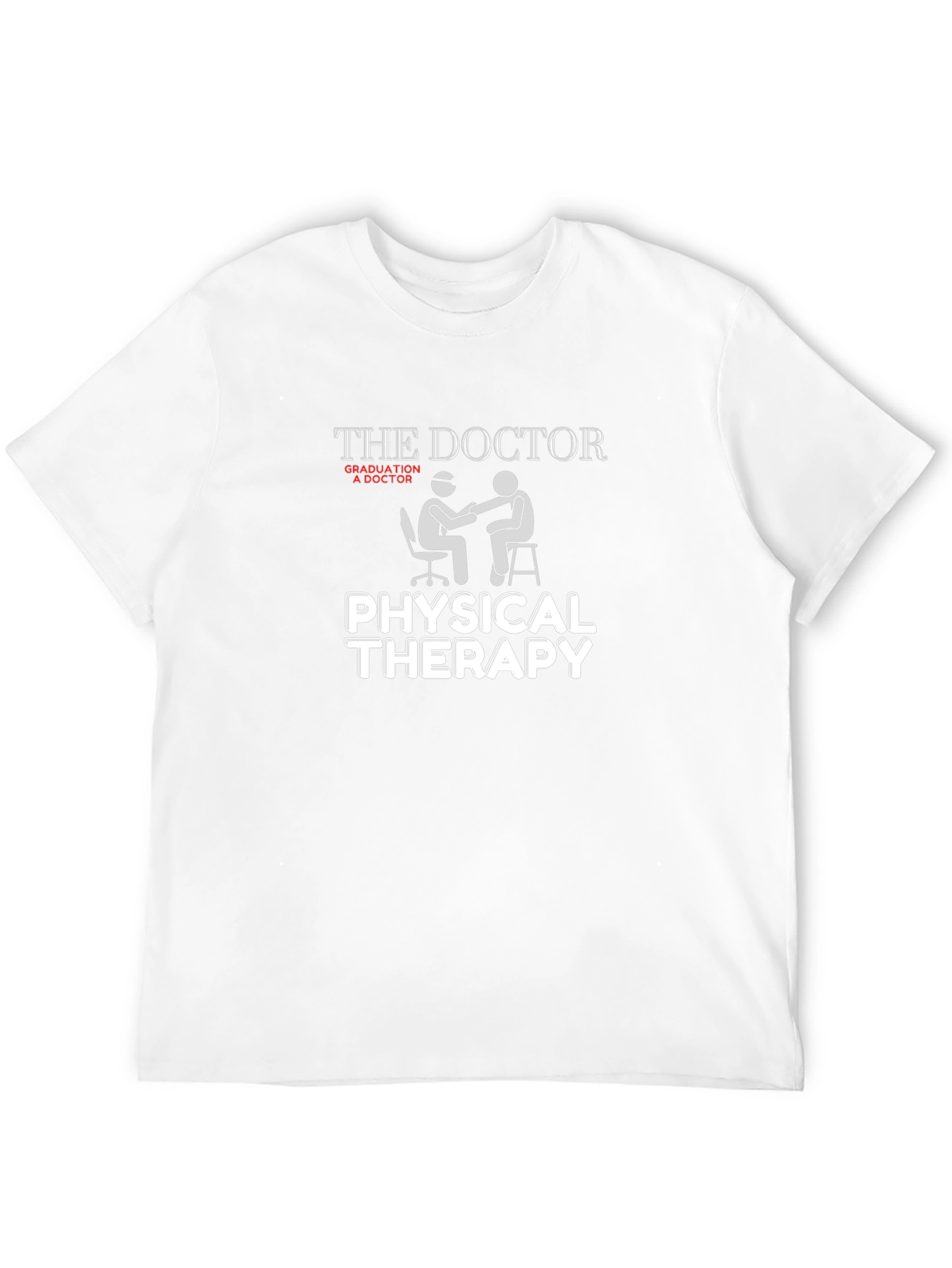 Physical Therapy Doctor Graduation Gift T-Shirt