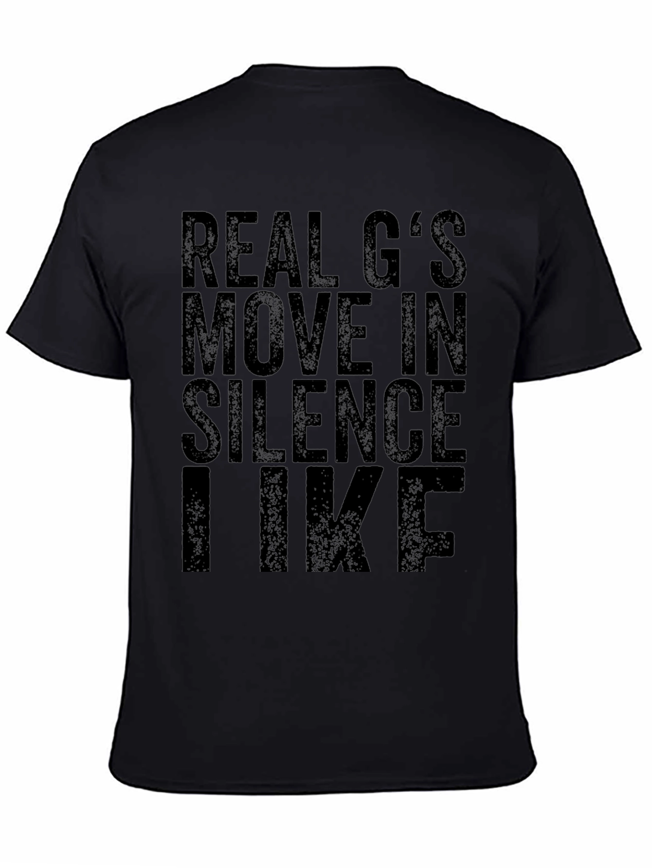 Real Gs Move In Silence T-Shirt