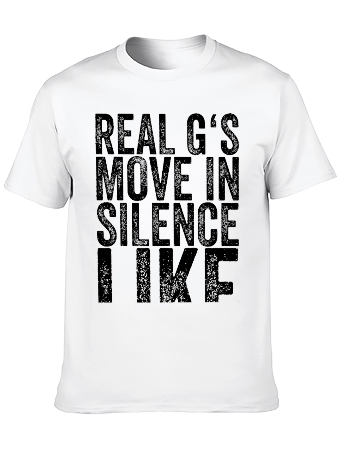 Real Gs Move In Silence T-Shirt