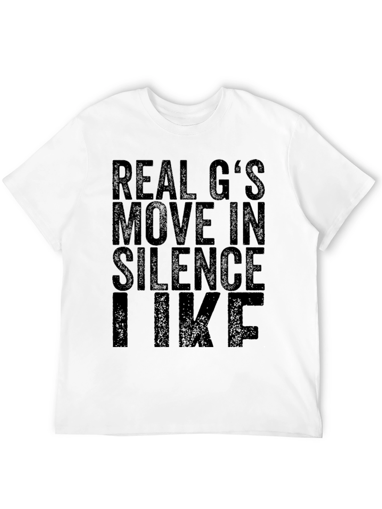 Real Gs Move In Silence T-Shirt