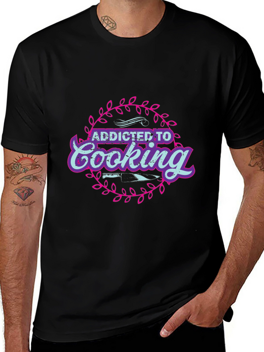 Addicted to Cooking T-Shirt Chef Foodie Tee