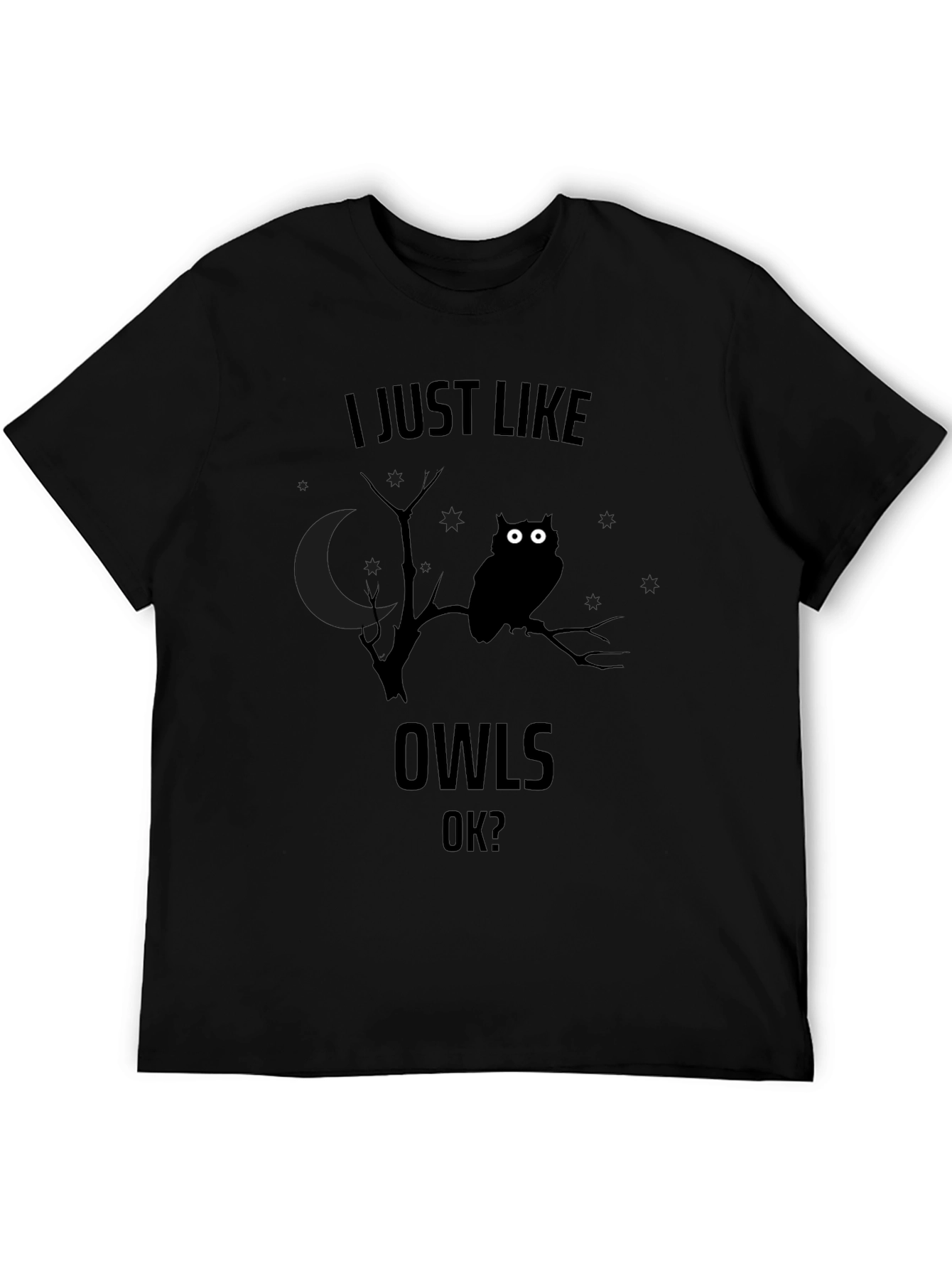 I Just Like Owls OK? Mens Black Graphic T-Shirt
