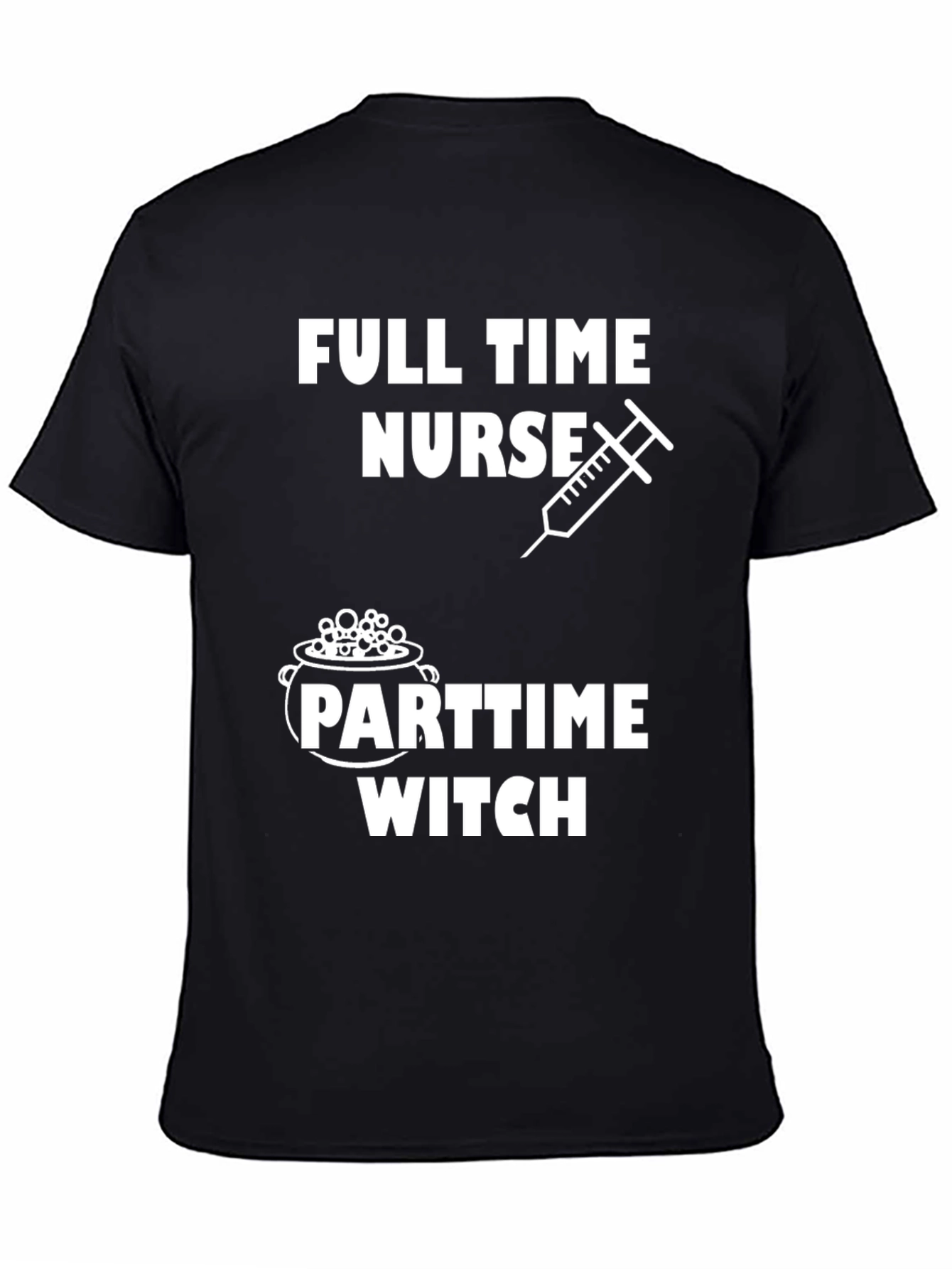 Full Time Nurse Part Time Witch Graphic T-Shirt