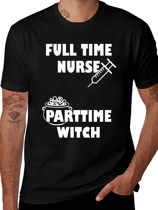 Full Time Nurse Part Time Witch Graphic T-Shirt