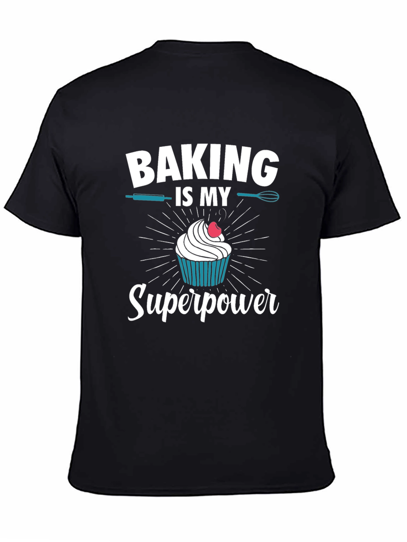 Baking is My Superpower Graphic T-Shirt