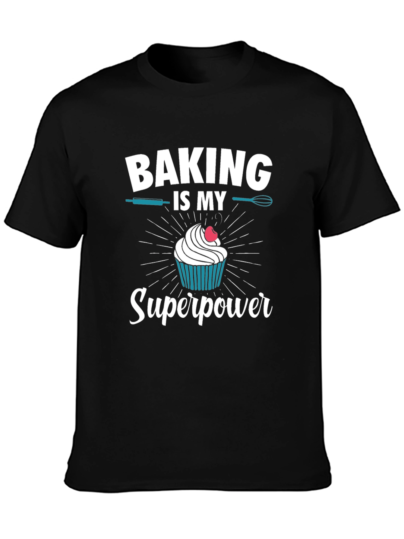 Baking is My Superpower Graphic T-Shirt