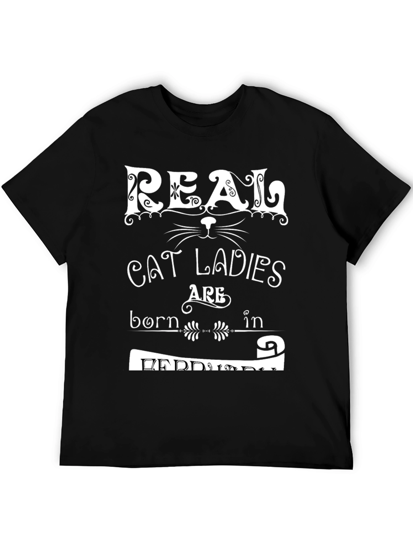 Real Cat Ladies are Born in February T-Shirt