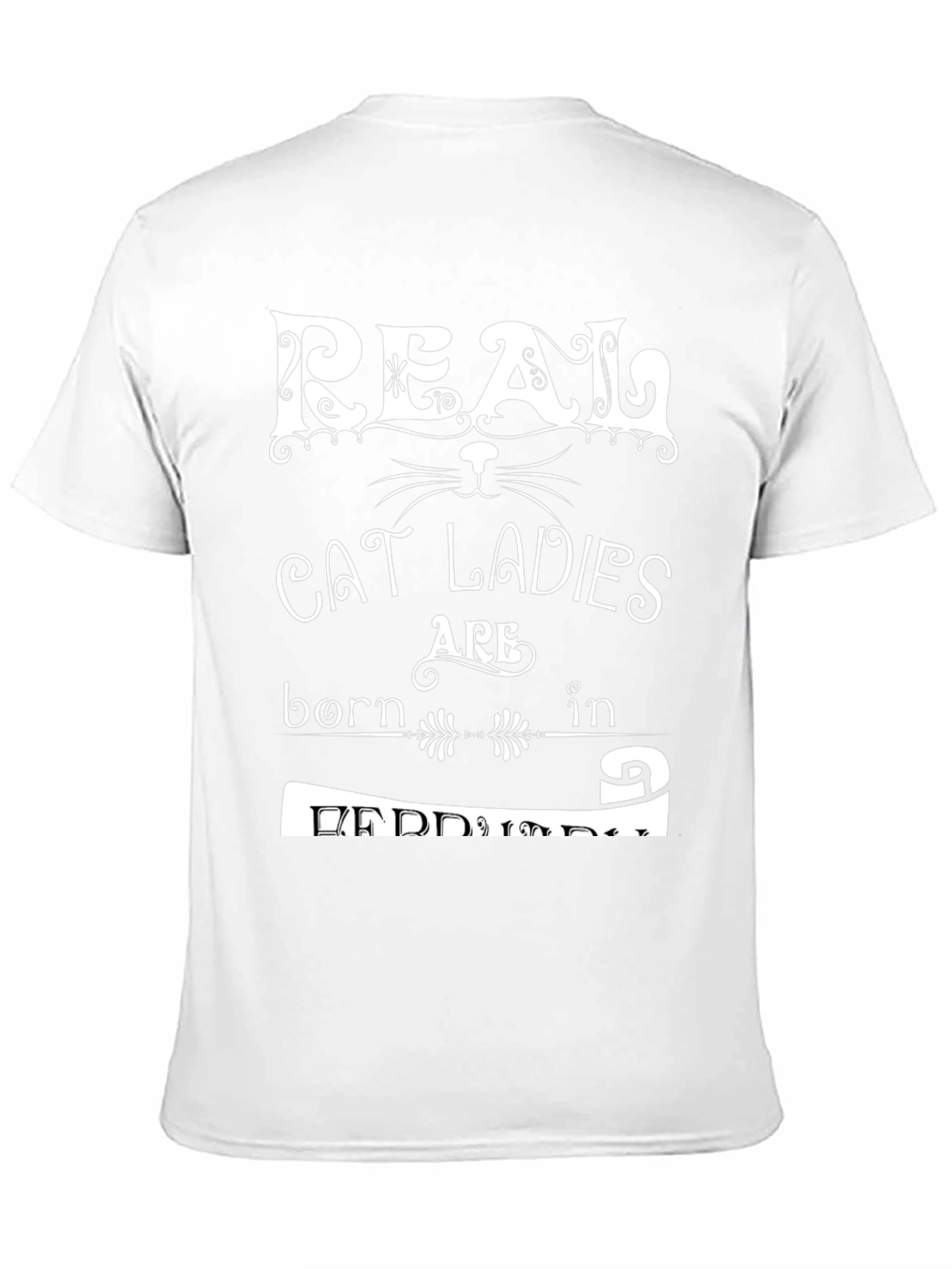 Real Cat Ladies are Born in February T-Shirt