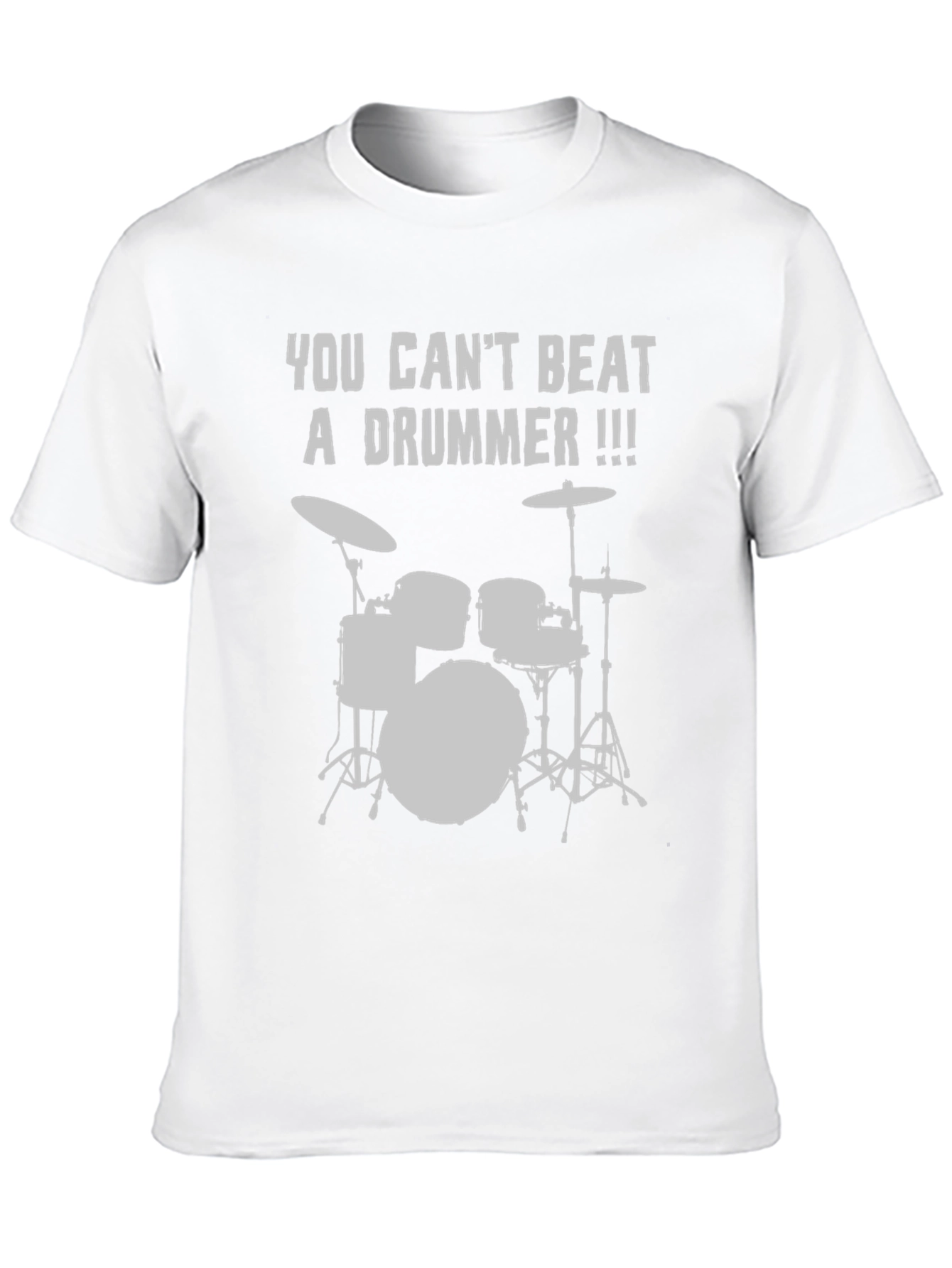 You Cant Beat A Drummer T-Shirt