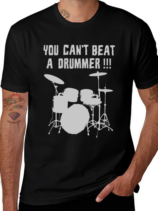 You Cant Beat A Drummer T-Shirt