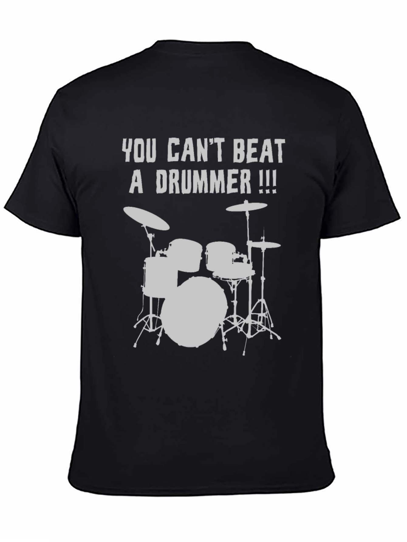 You Cant Beat A Drummer T-Shirt