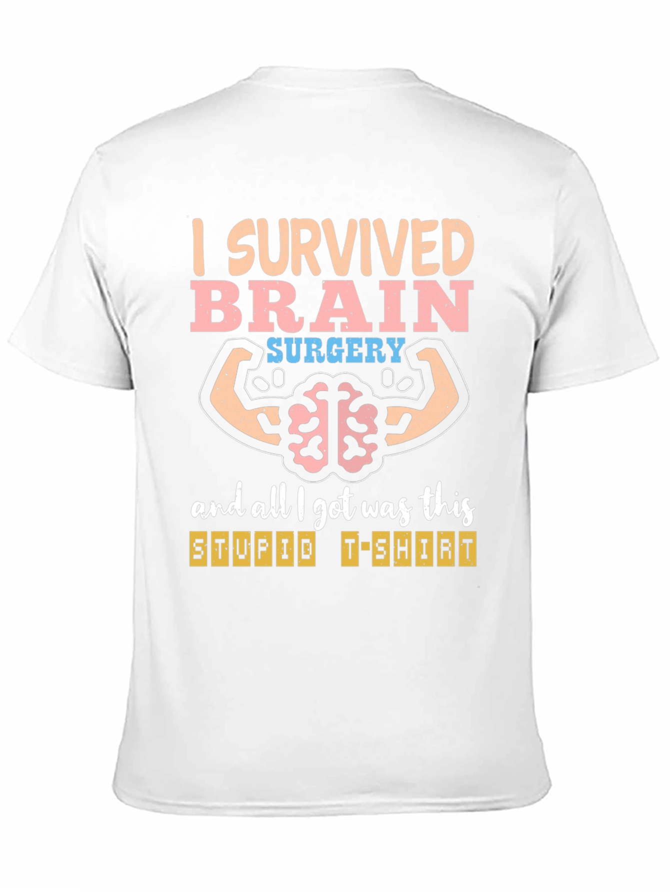 I Survived Brain Surgery T-Shirt