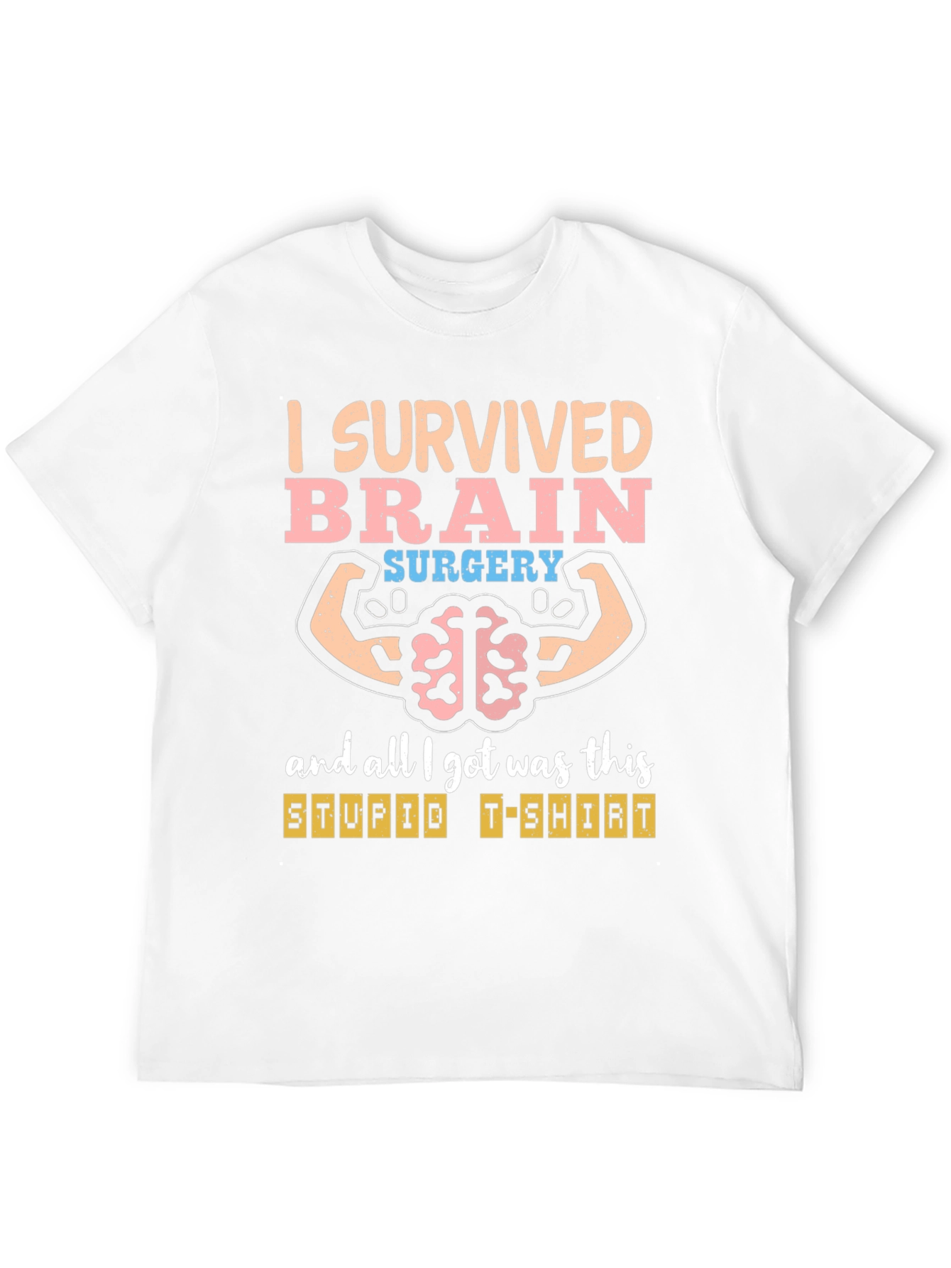 I Survived Brain Surgery T-Shirt