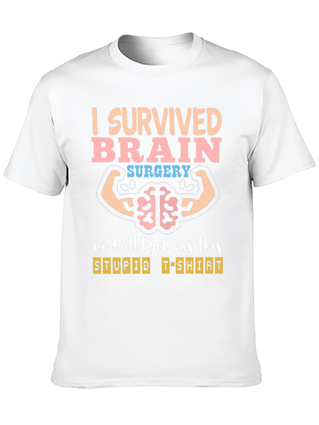 I Survived Brain Surgery T-Shirt