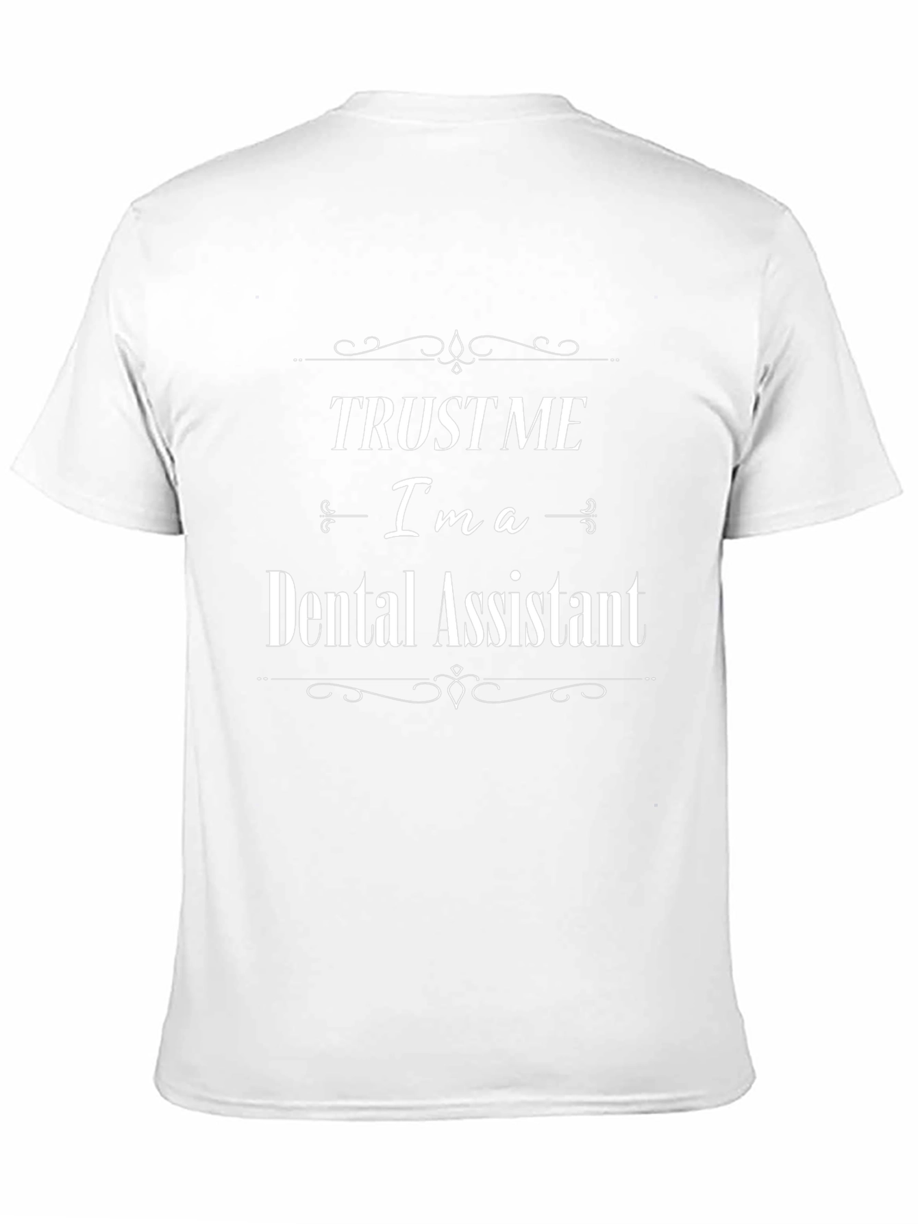 Trust Me Im a Dental Assistant Black T-Shirt
