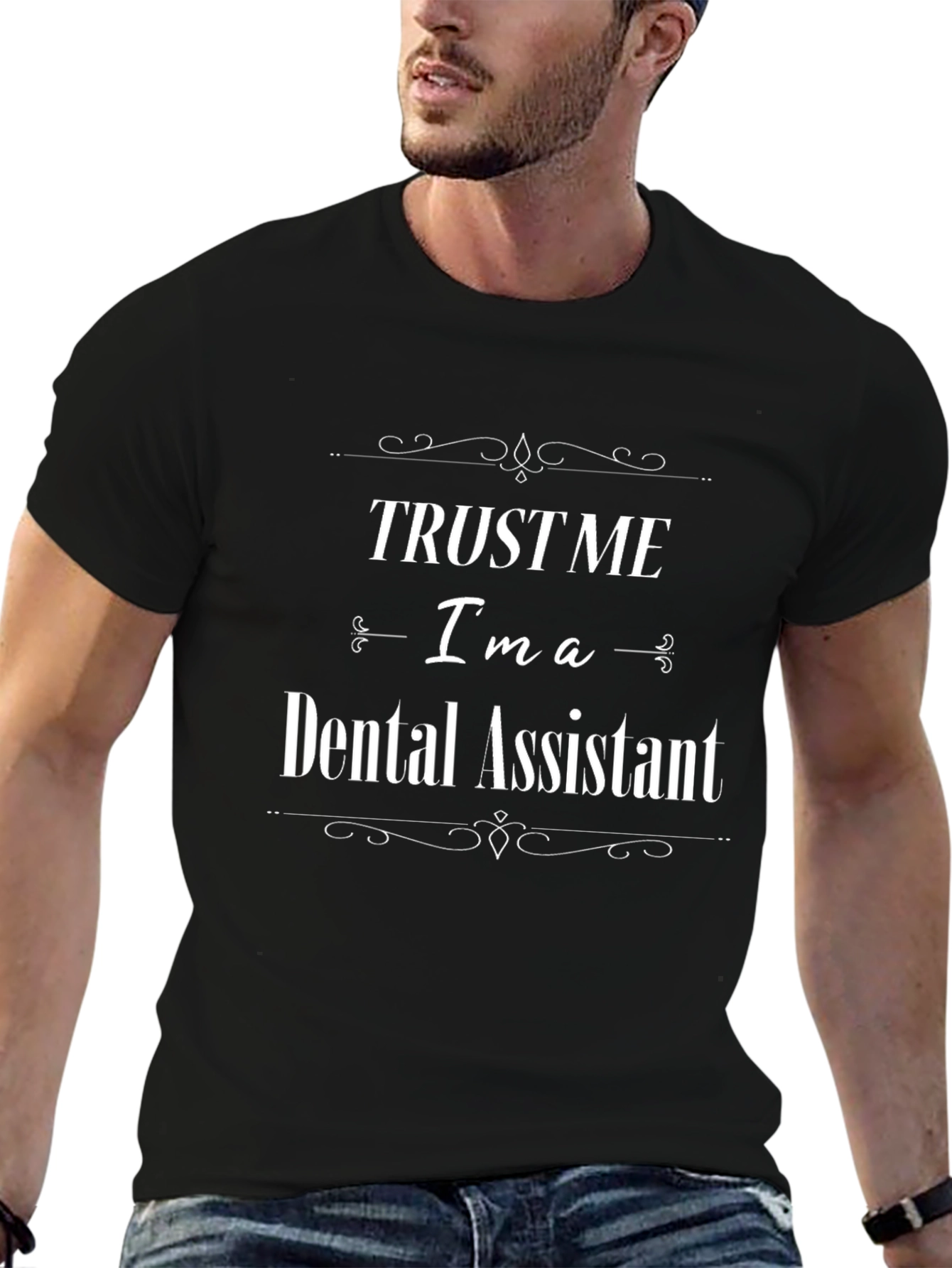Trust Me Im a Dental Assistant Black T-Shirt